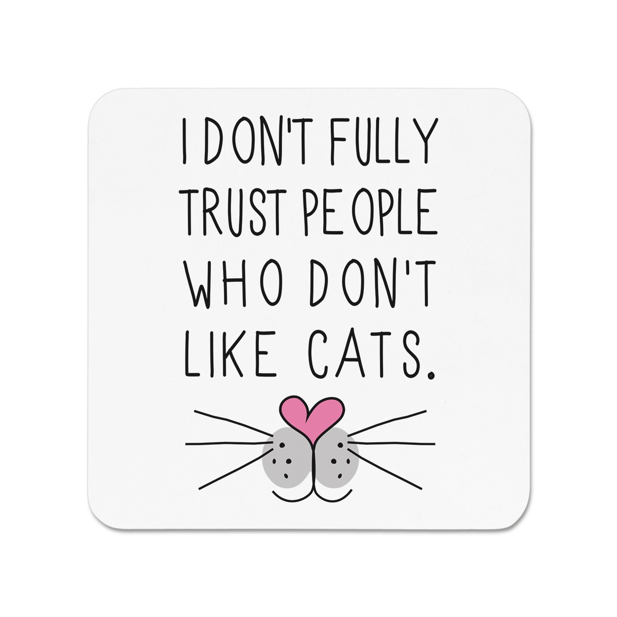 I Don't Fully Trust People Who Don't Like Cats Fridge Magnet