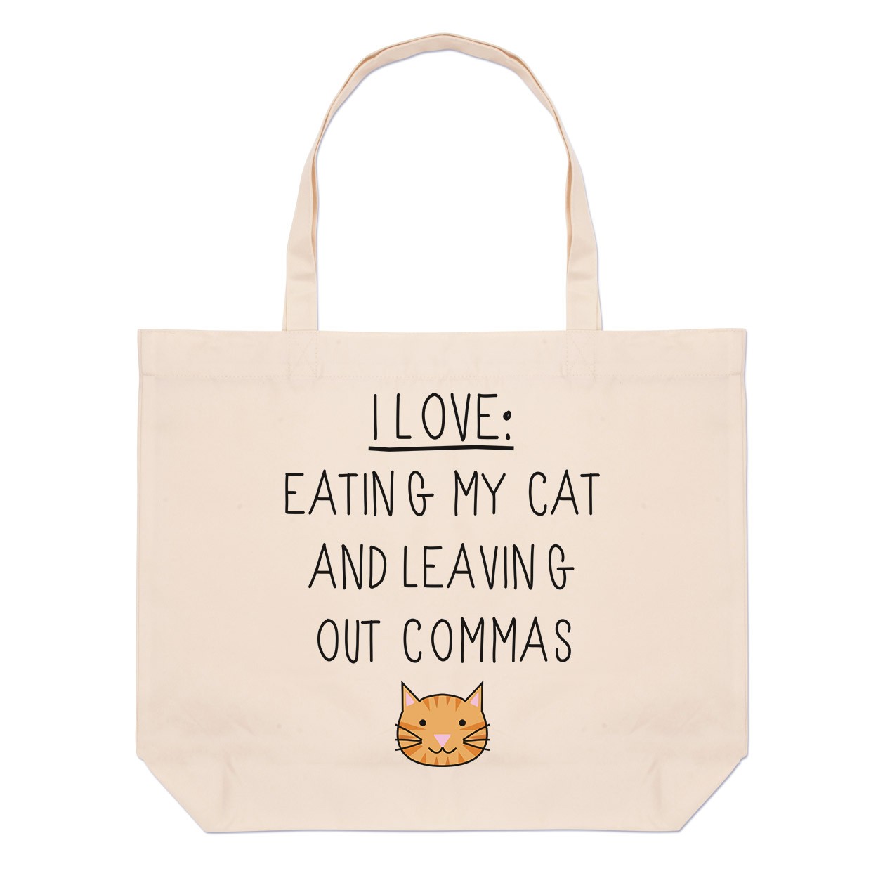 I Love Eating My Cat and Leaving Out Commas Large Beach Tote Bag