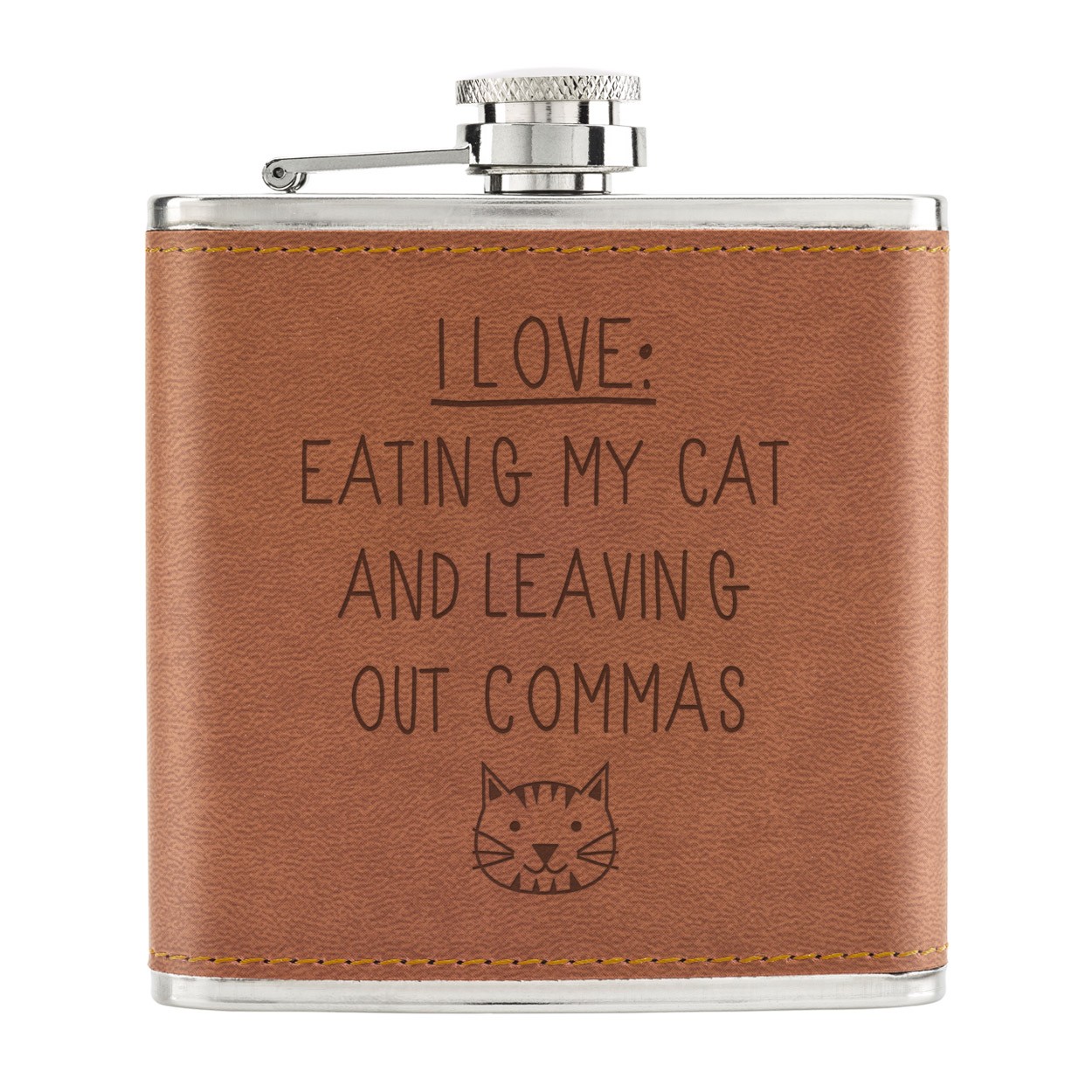 I Love Eating My Cat and Leaving Out Commas 6oz PU Leather Hip Flask Tan