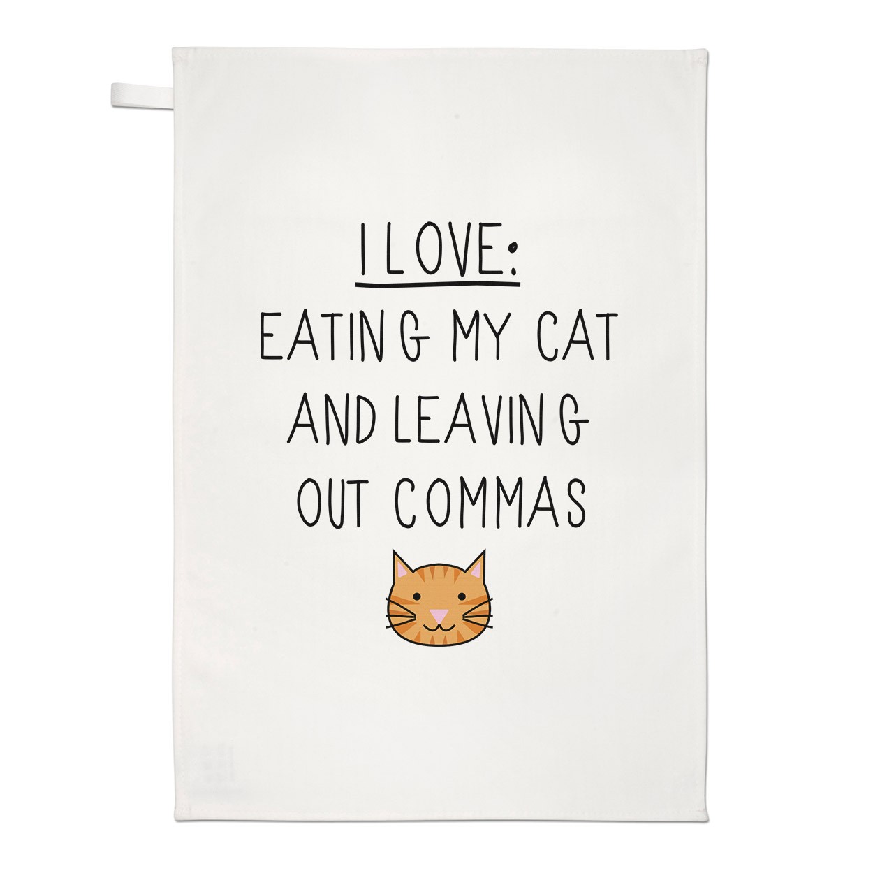 I Love Eating My Cat and Leaving Out Commas Tea Towel Dish Cloth