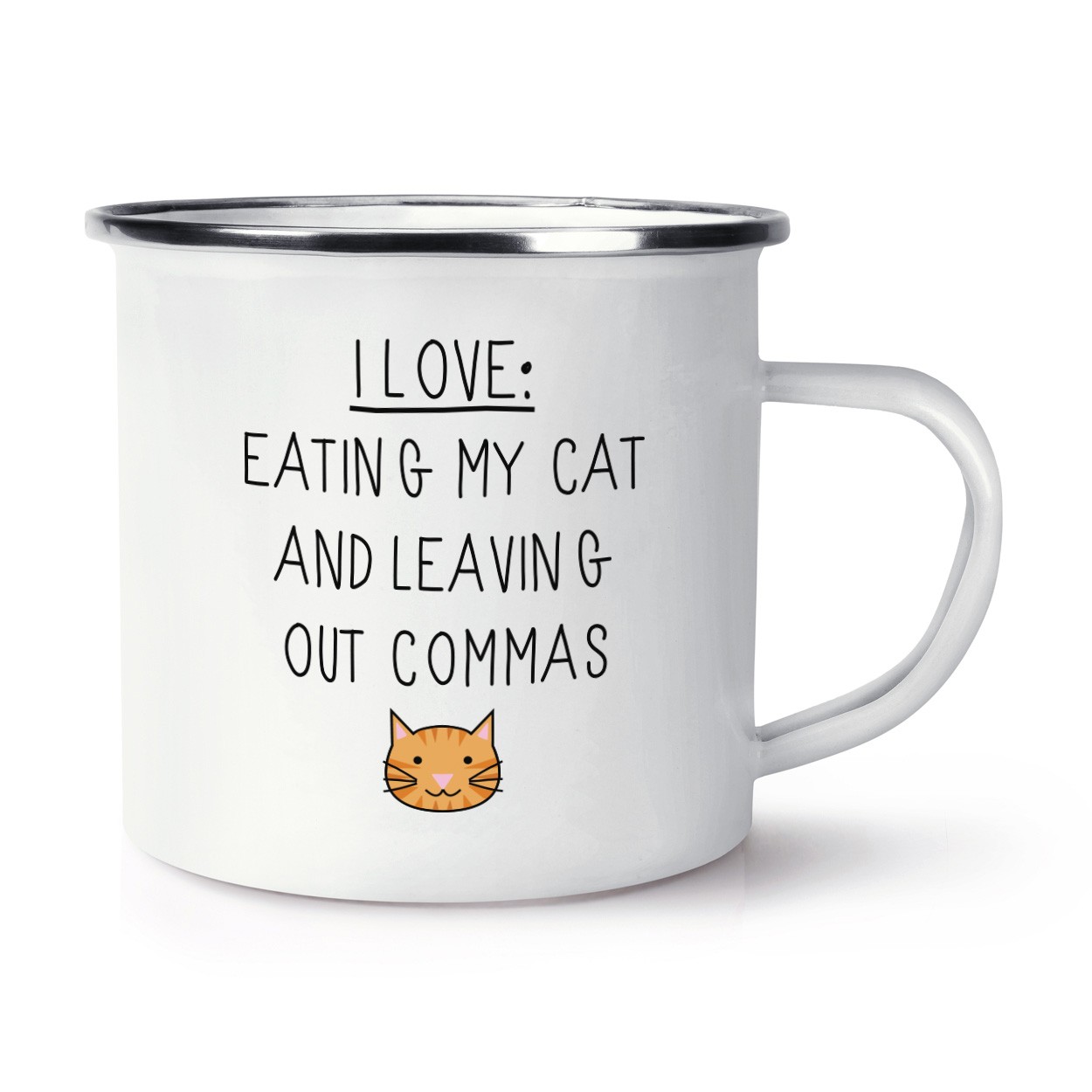 I Love Eating My Cat and Leaving Out Commas Retro Enamel Mug Cup