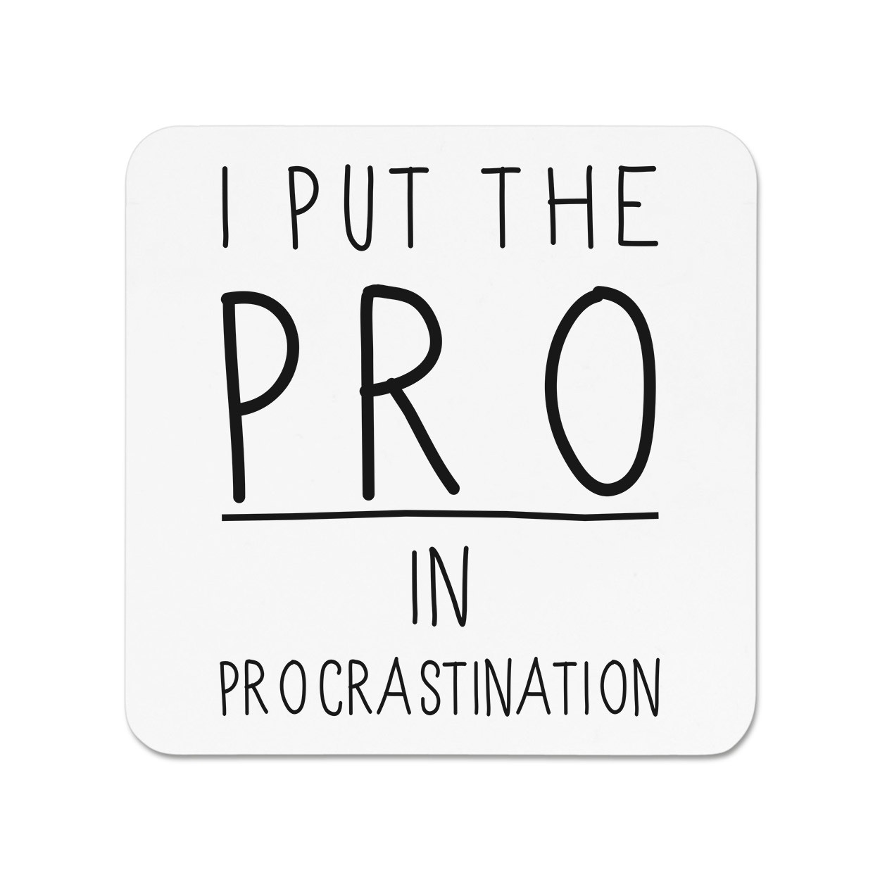 I Put The Pro In Procrastination Fridge Magnet