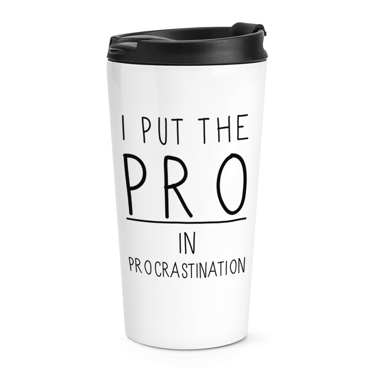 I Put The Pro In Procrastination Travel Mug Cup