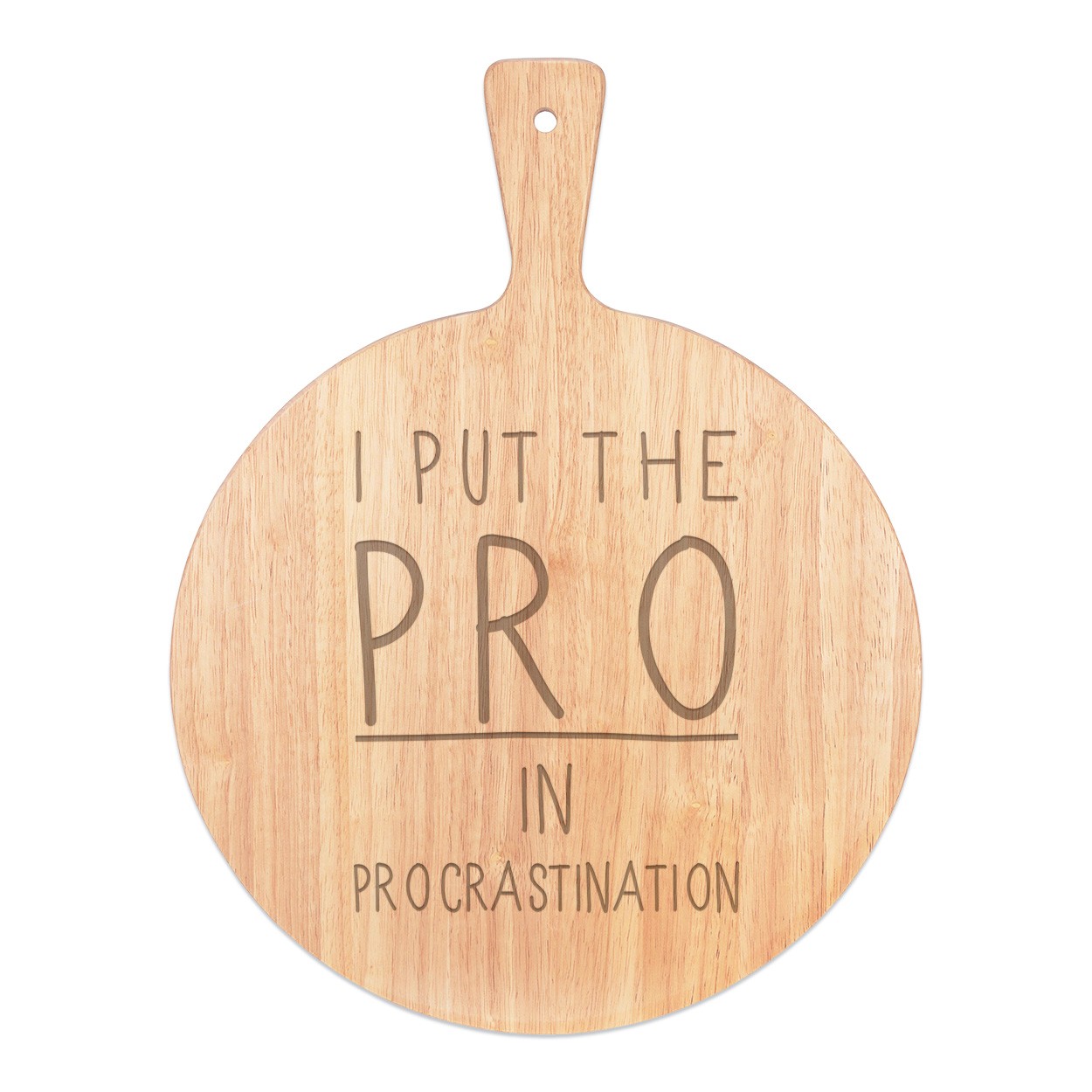 I Put The Pro In Procrastination Pizza Board Paddle Serving Tray Handle Round Wooden 45x34cm