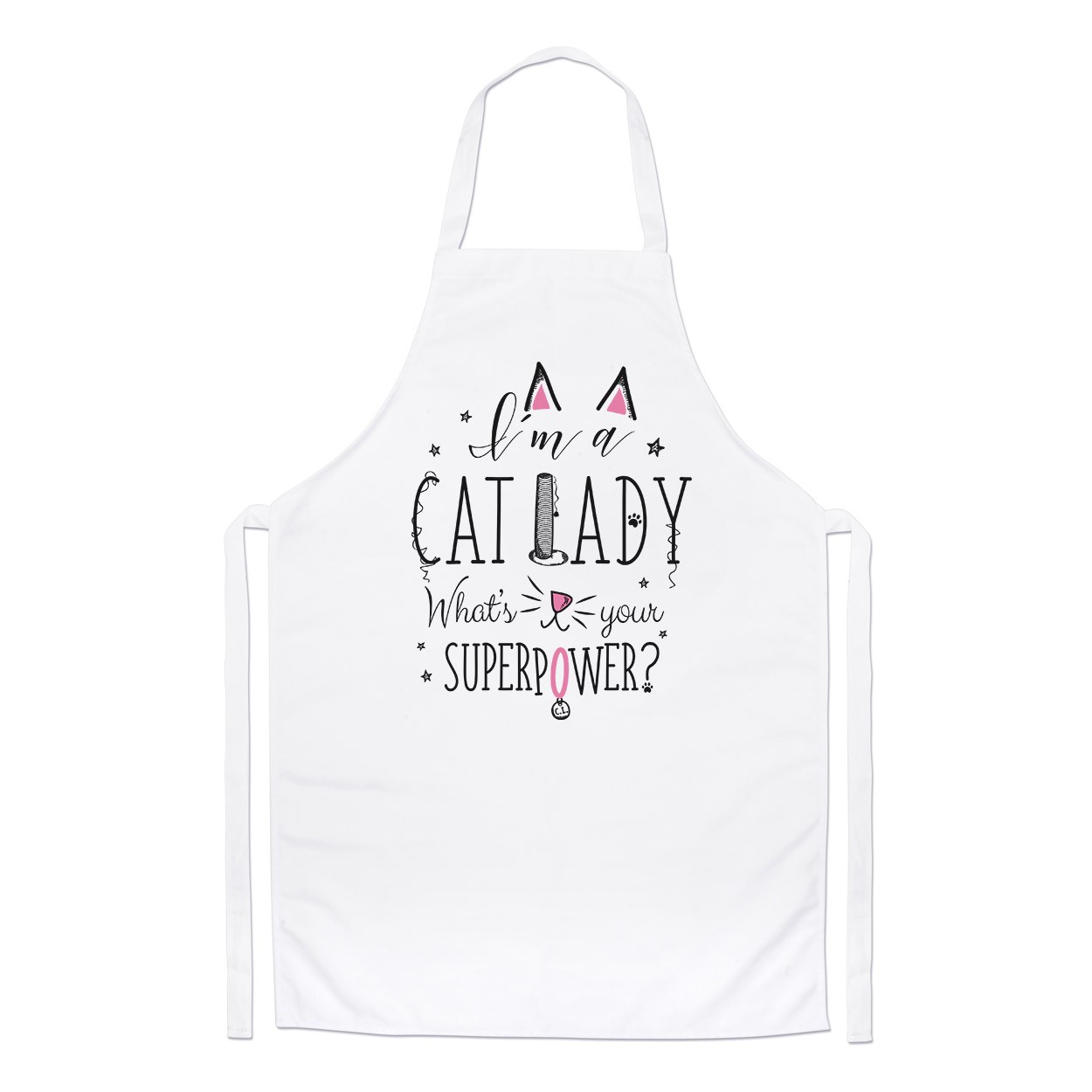 I'm A Cat Lady What's Your Superpower Chefs Apron