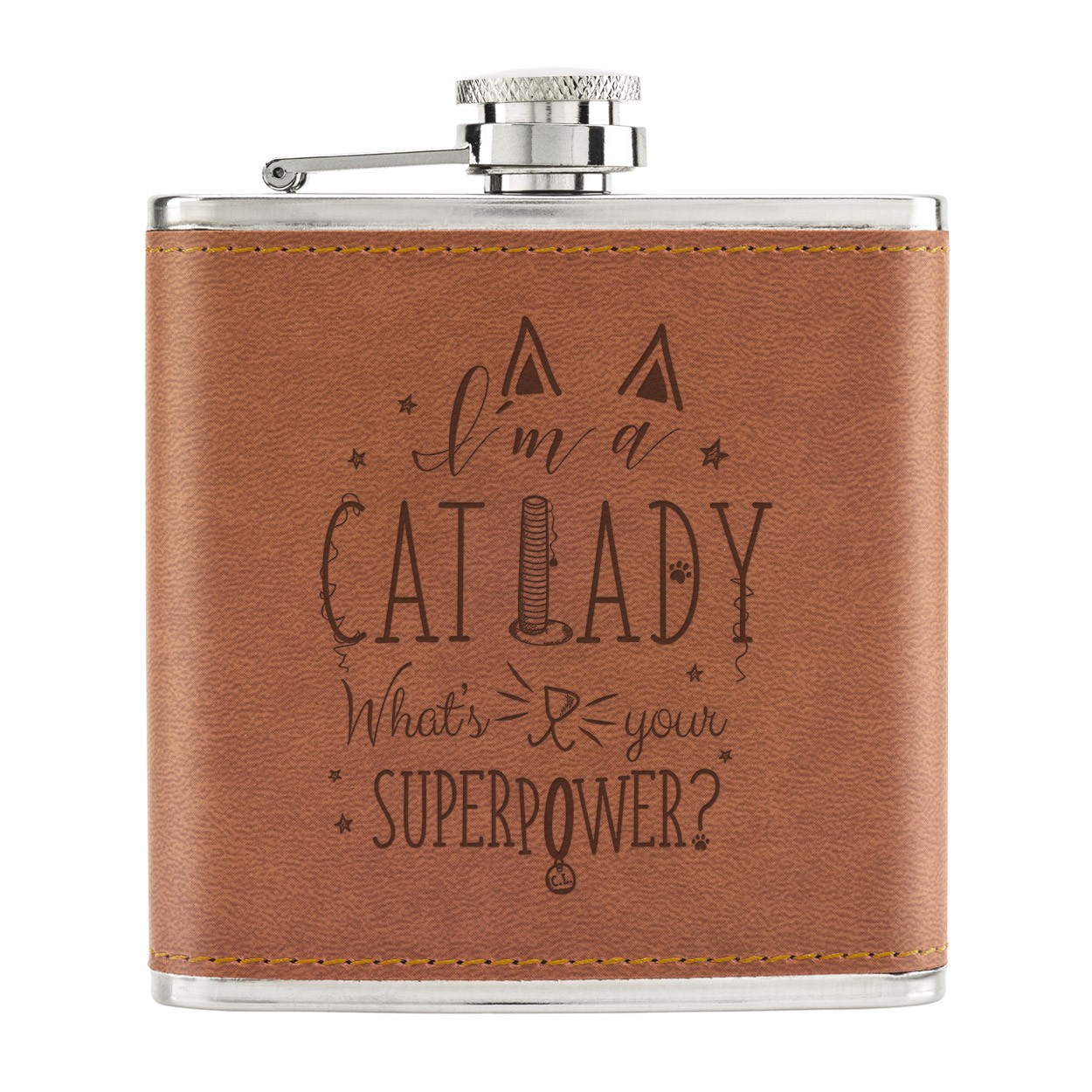 I'm A Cat Lady What's Your Superpower 6oz PU Leather Hip Flask Tan