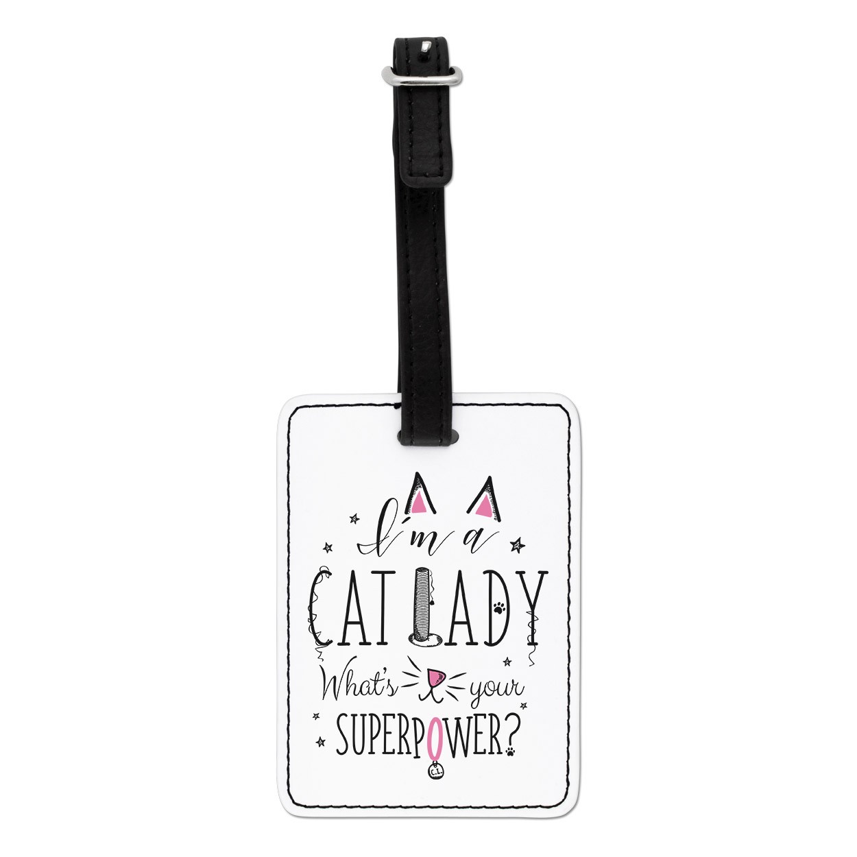 I'm A Cat Lady What's Your Superpower Visual Luggage Tag