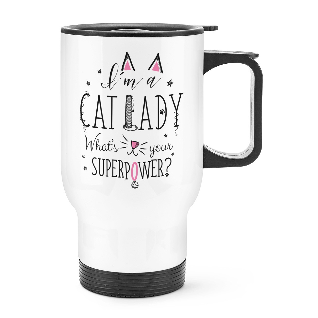 I'm A Cat Lady What's Your Superpower Travel Mug Cup With Handle