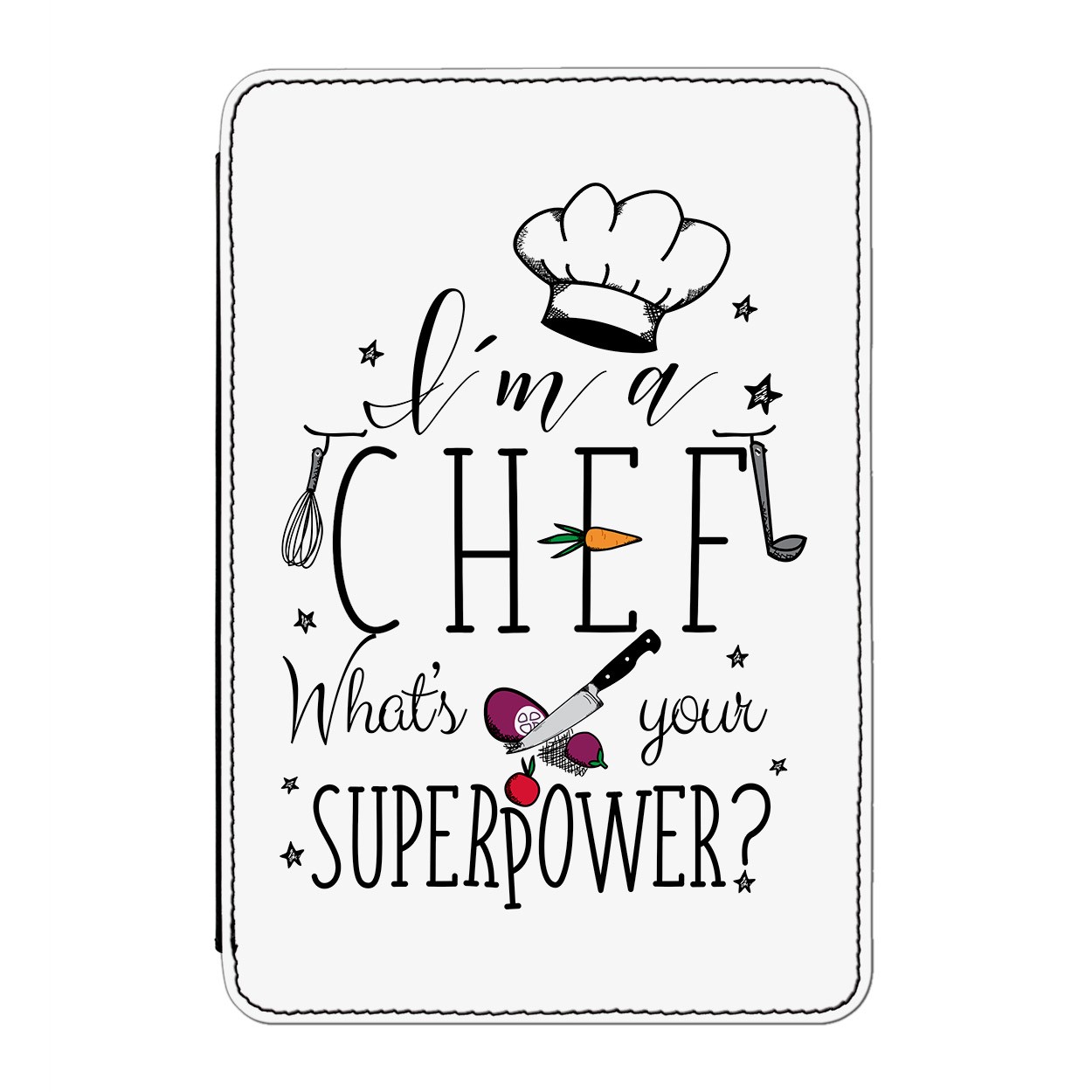 I'm A Chef What's Your Superpower Case Cover for Kindle 6" E-reader