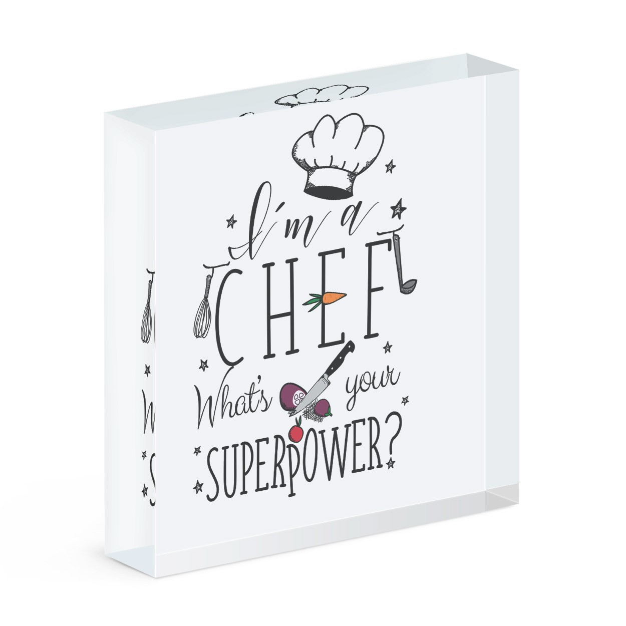 I'm A Chef What's Your Superpower Acrylic Block