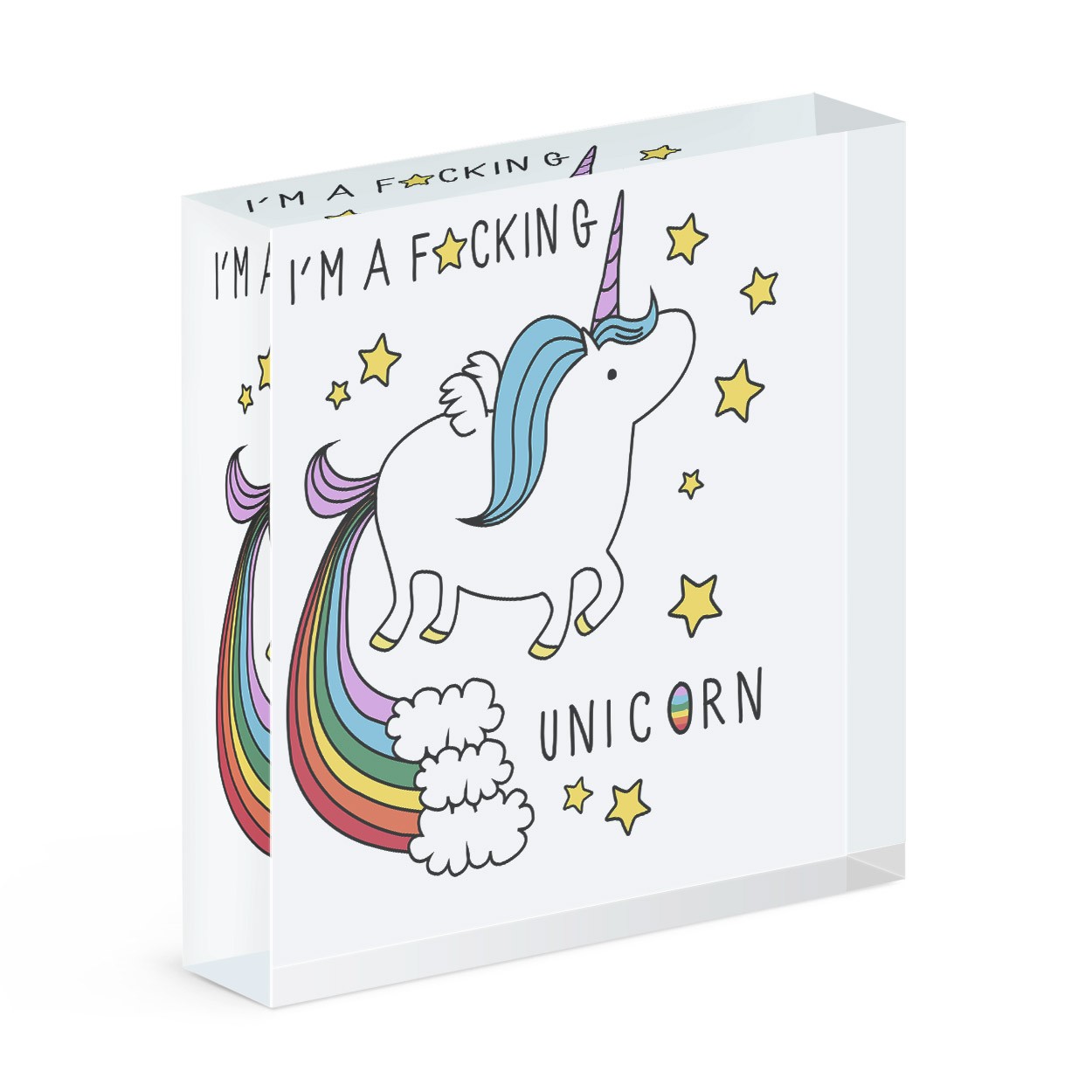 I'm A F-cking Unicorn Acrylic Block