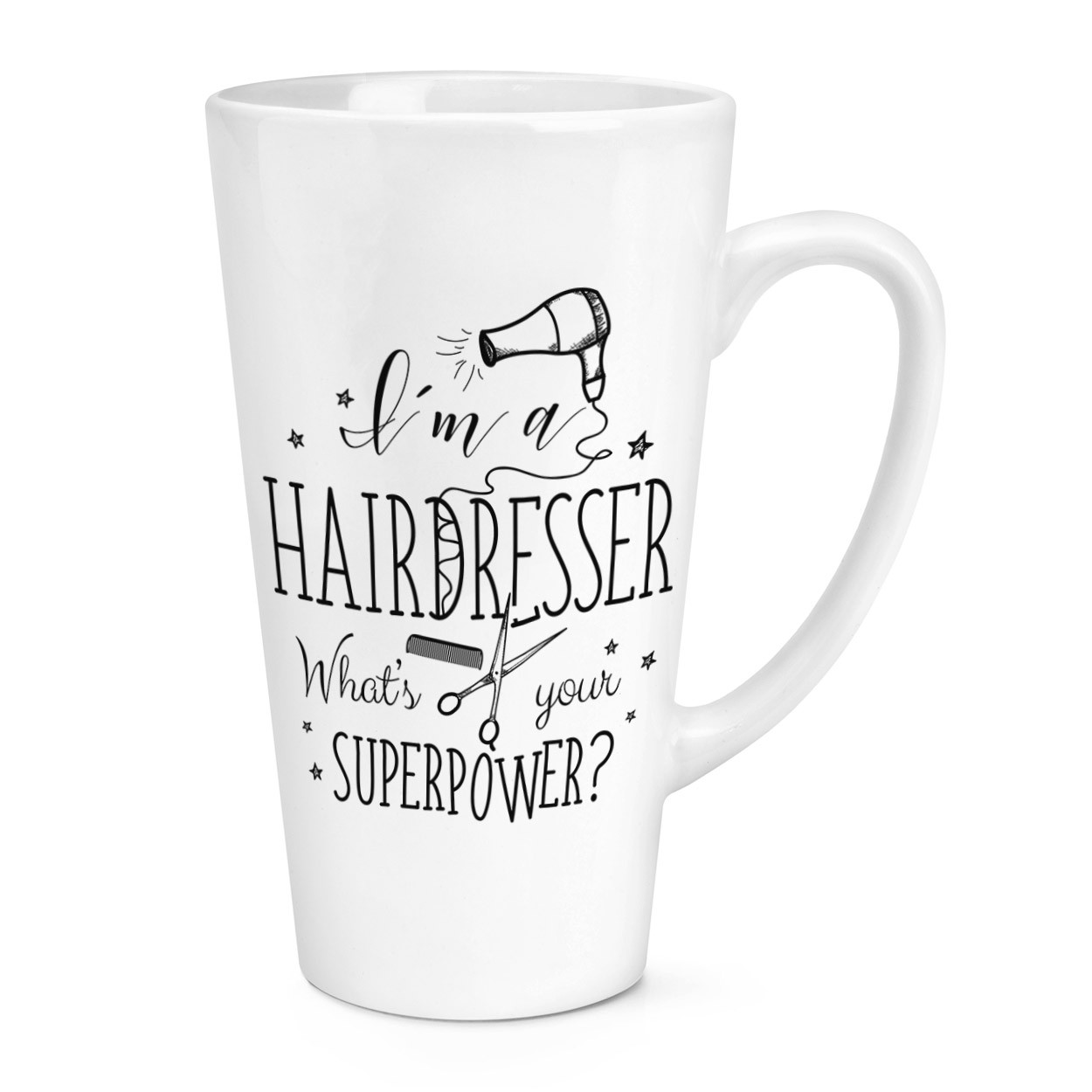 I'm A Hairdresser What's Your Superpower 17oz Large Latte Mug Cup