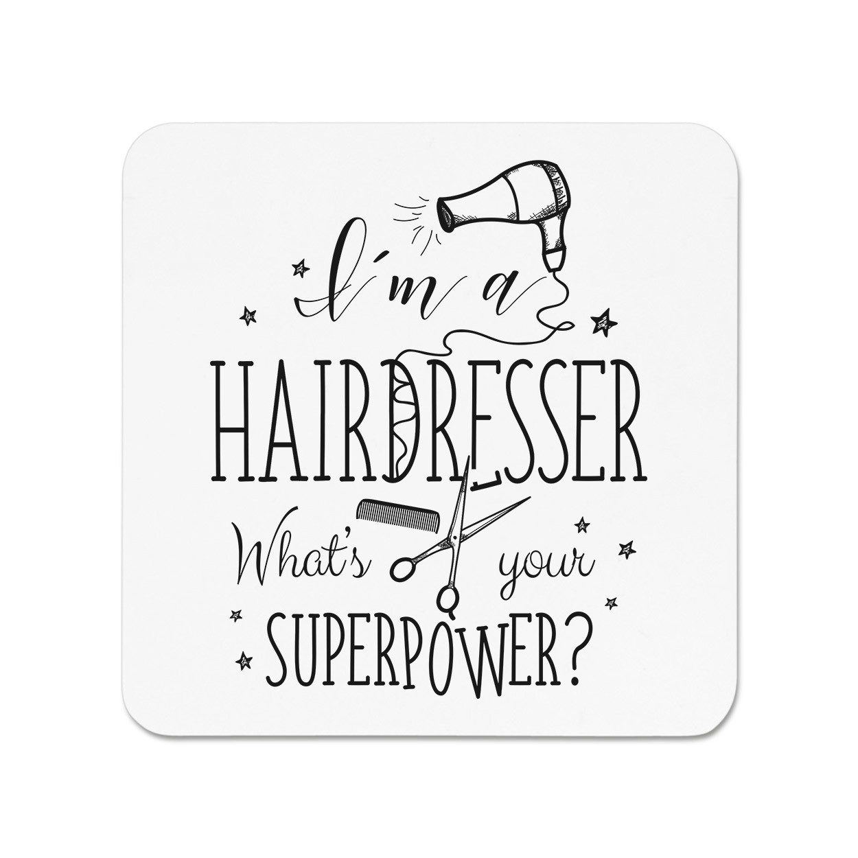 I'm A Hairdresser What's Your Superpower Fridge Magnet