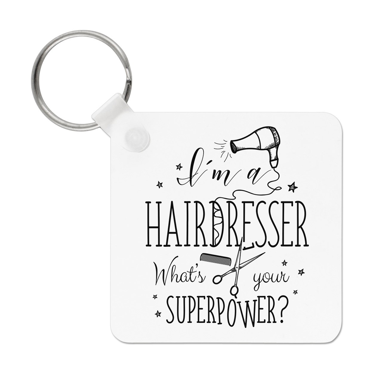 I'm A Hairdresser What's Your Superpower Keyring Key Chain