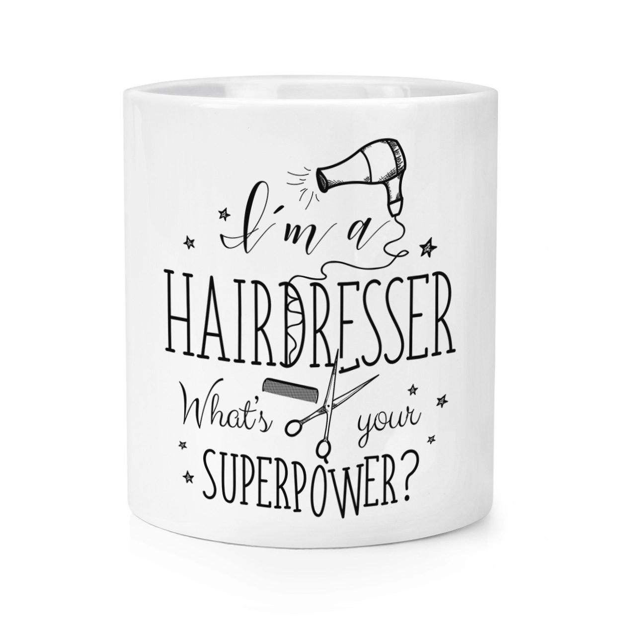 I'm A Hairdresser What's Your Superpower Makeup Brush Pencil Pot