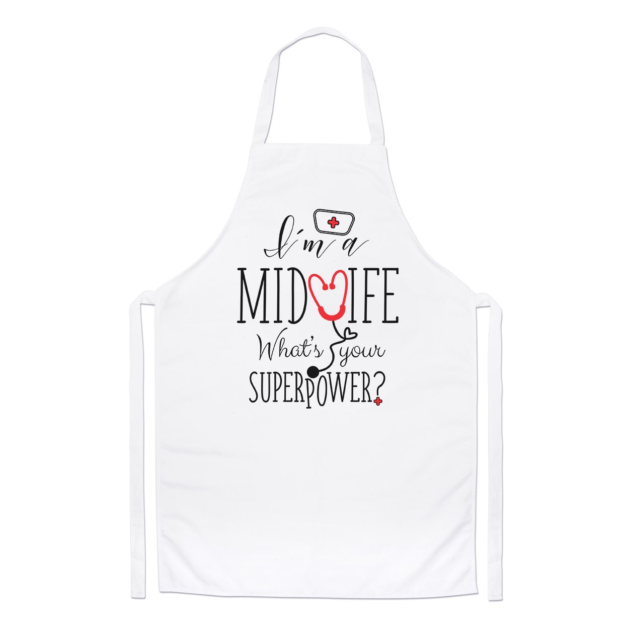 I'm A Midwife What's Your Superpower Chefs Apron