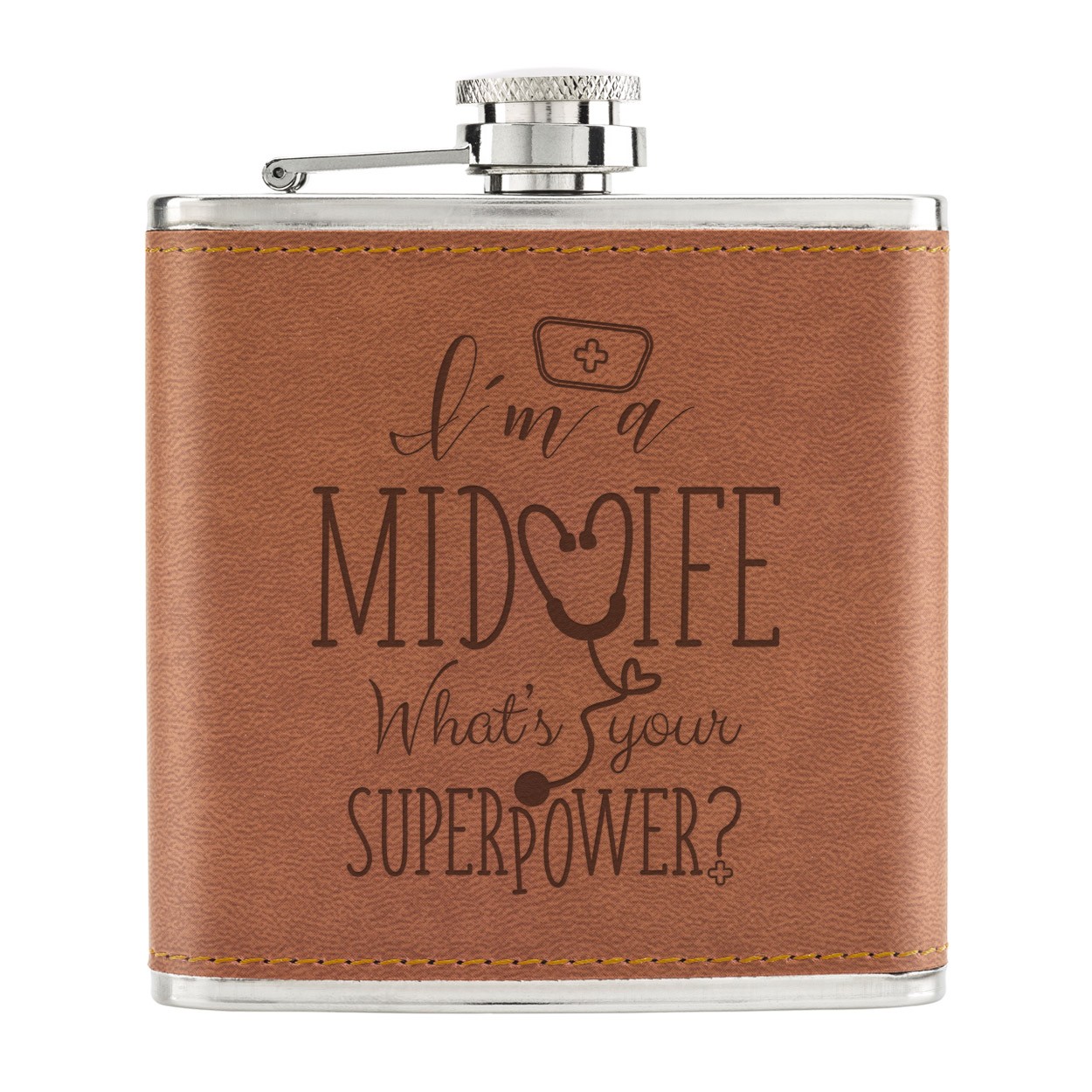 I'm A Midwife What's Your Superpower 6oz PU Leather Hip Flask Tan