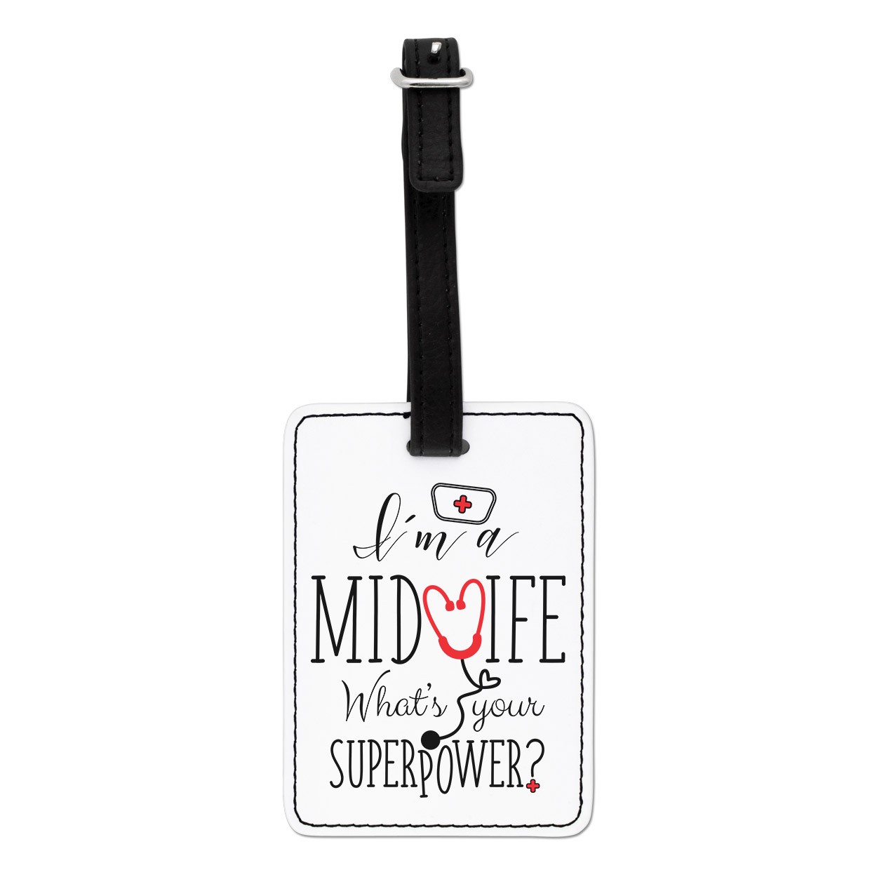 I'm A Midwife What's Your Superpower Visual Luggage Tag