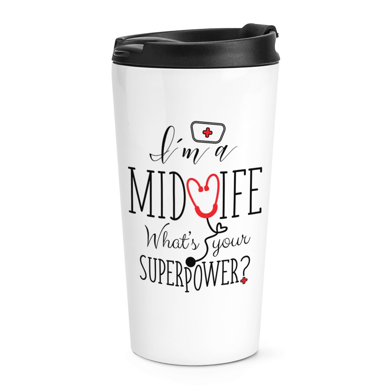 I'm A Midwife What's Your Superpower Travel Mug Cup
