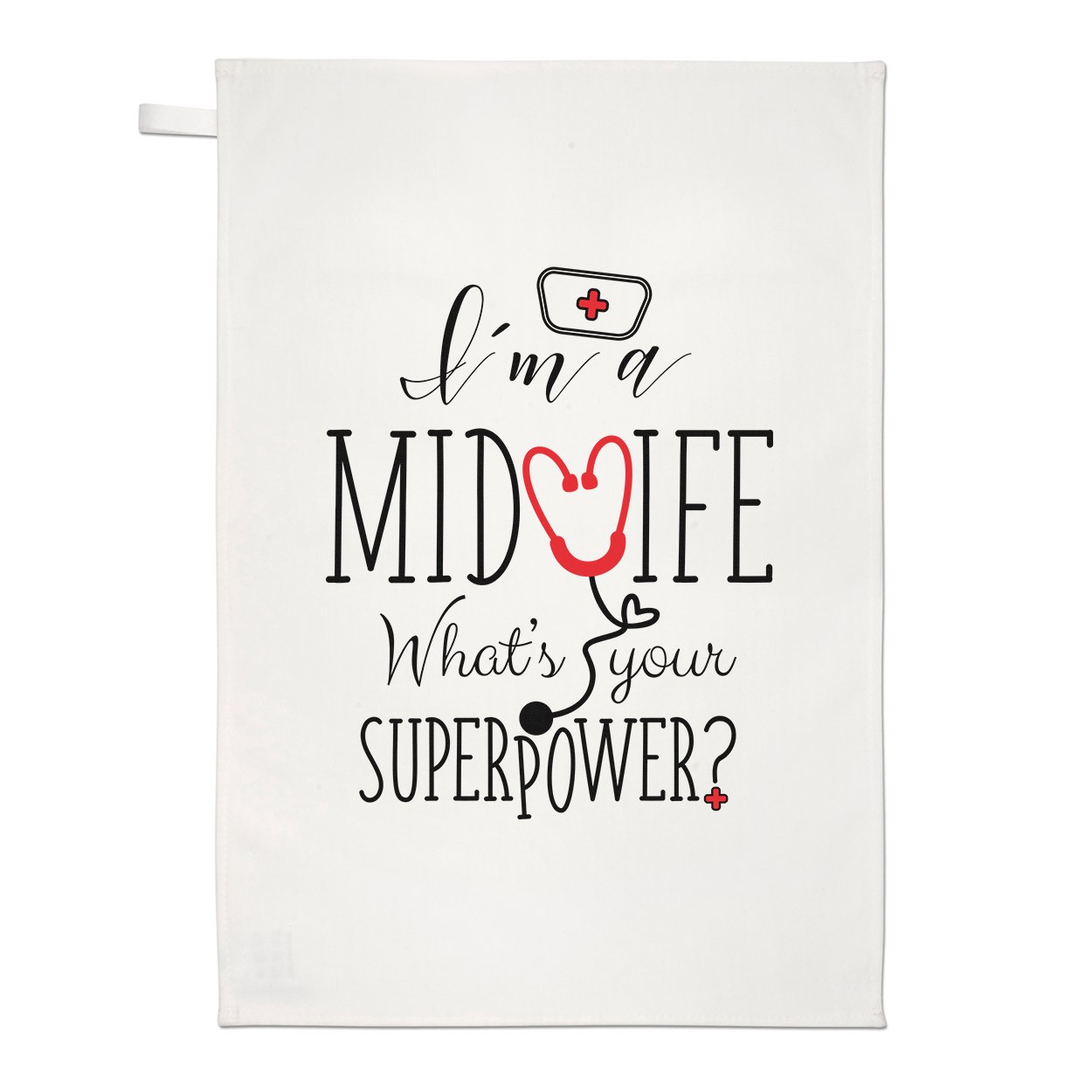 I'm A Midwife What's Your Superpower Tea Towel Dish Cloth