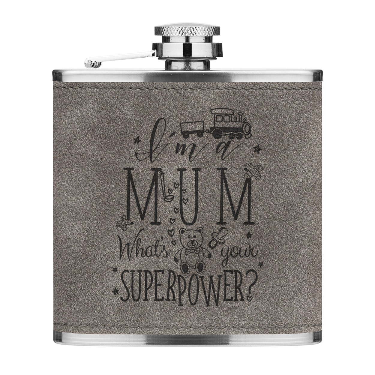 I'm A Mum What's Your Superpower 6oz PU Leather Hip Flask Grey Luxe