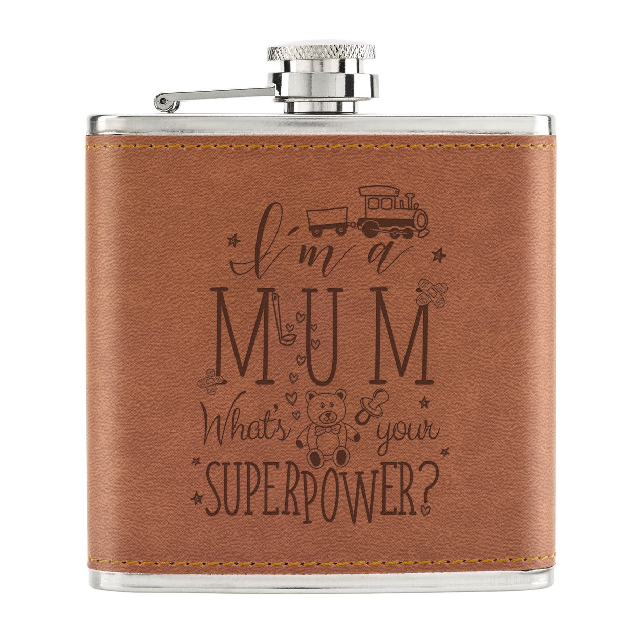I'm A Mum What's Your Superpower 6oz PU Leather Hip Flask Tan