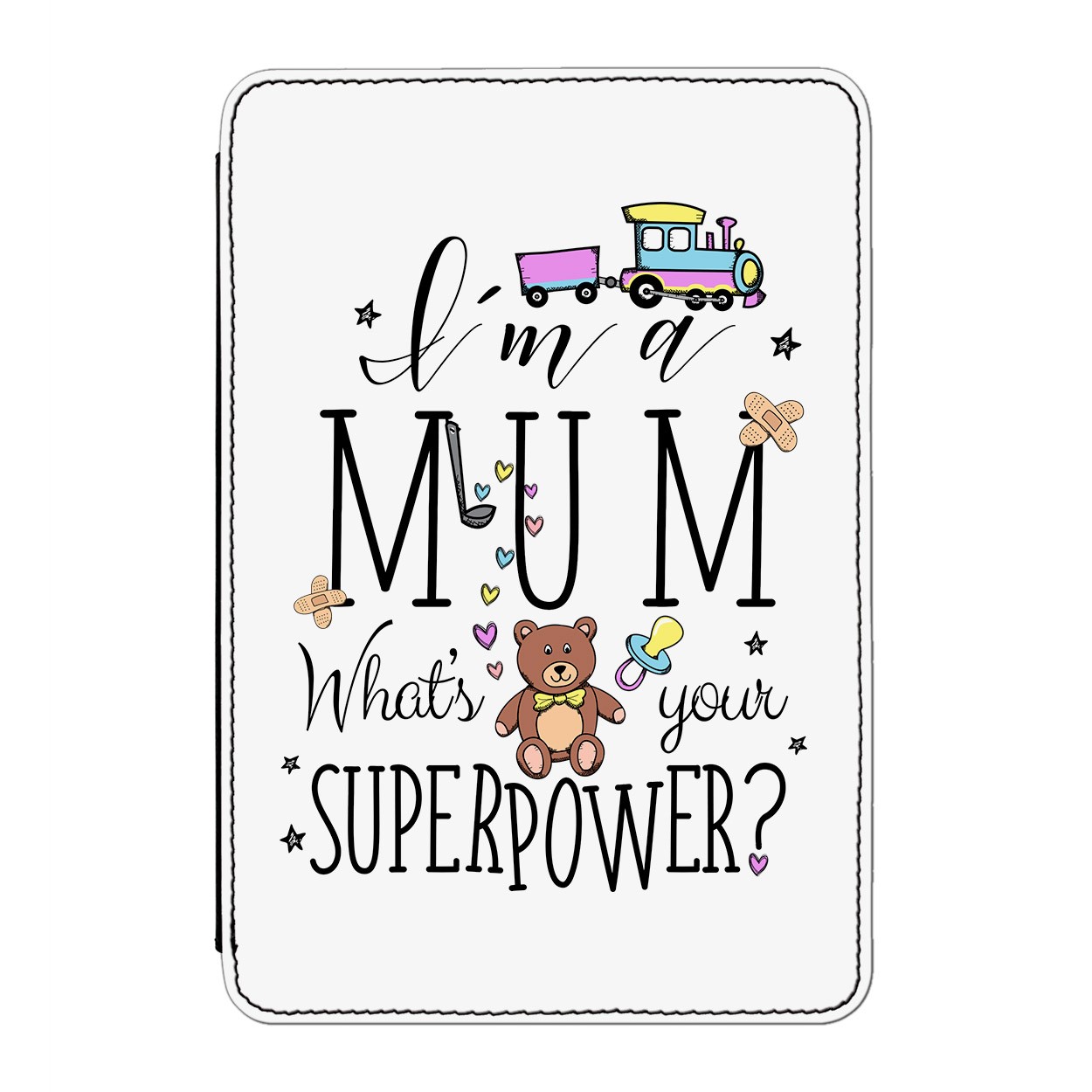 I'm A Mum What's Your Superpower Case Cover for iPad Mini 4