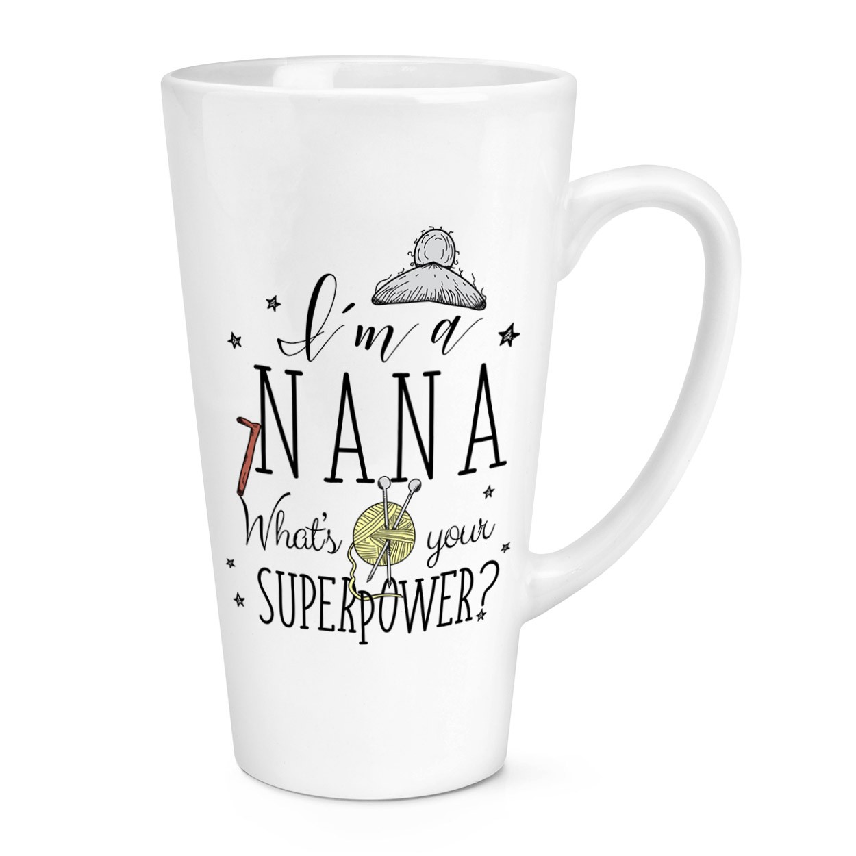 I'm A Nana What's Your Superpower 17oz Large Latte Mug Cup