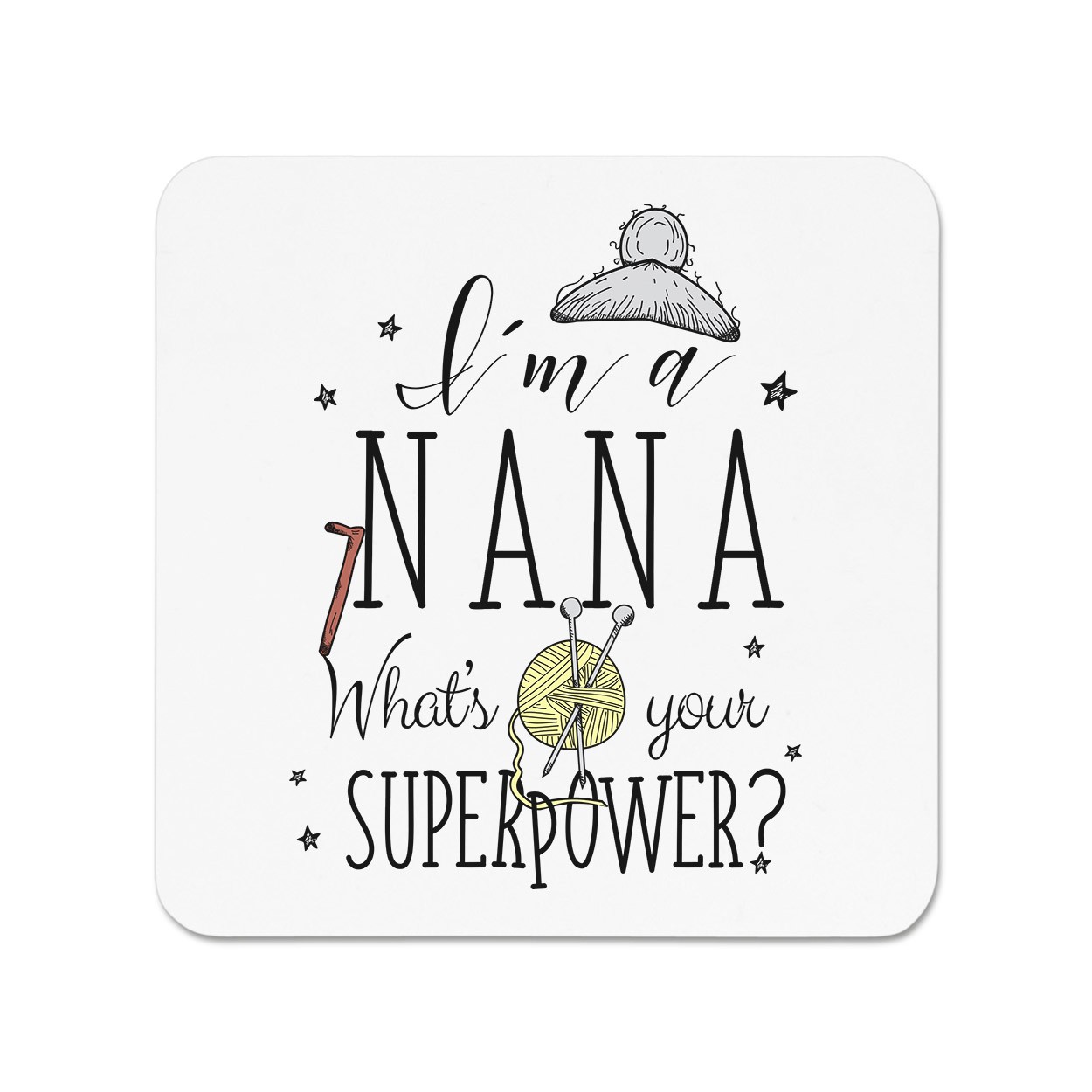 I'm A Nana What's Your Superpower Fridge Magnet