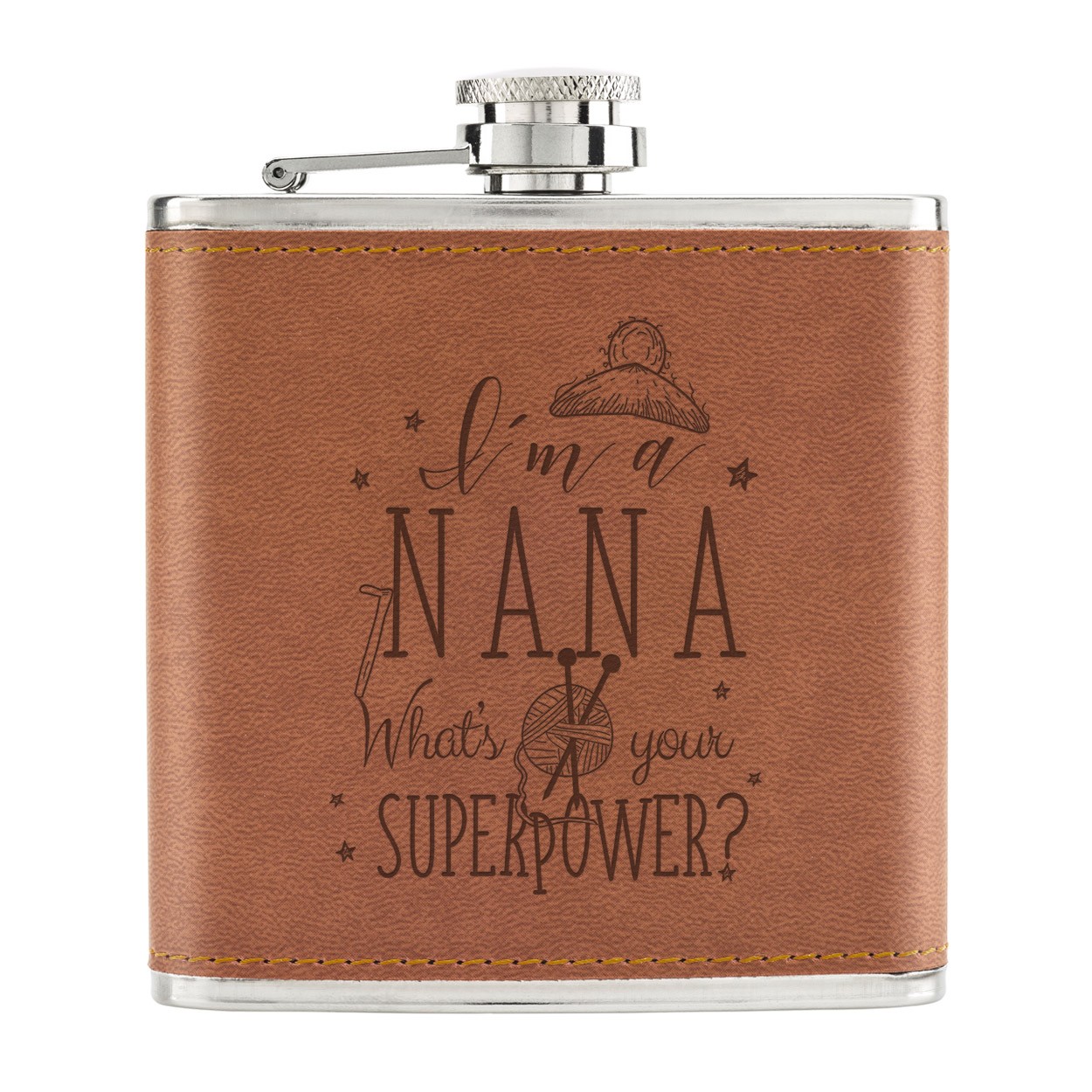 I'm A Nana What's Your Superpower 6oz PU Leather Hip Flask Tan