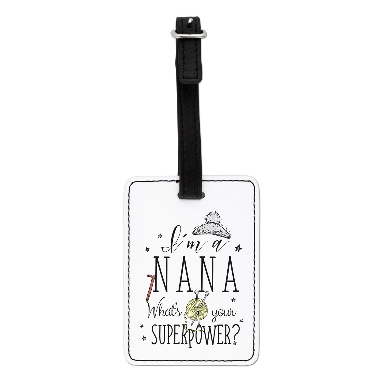 I'm A Nana What's Your Superpower Visual Luggage Tag