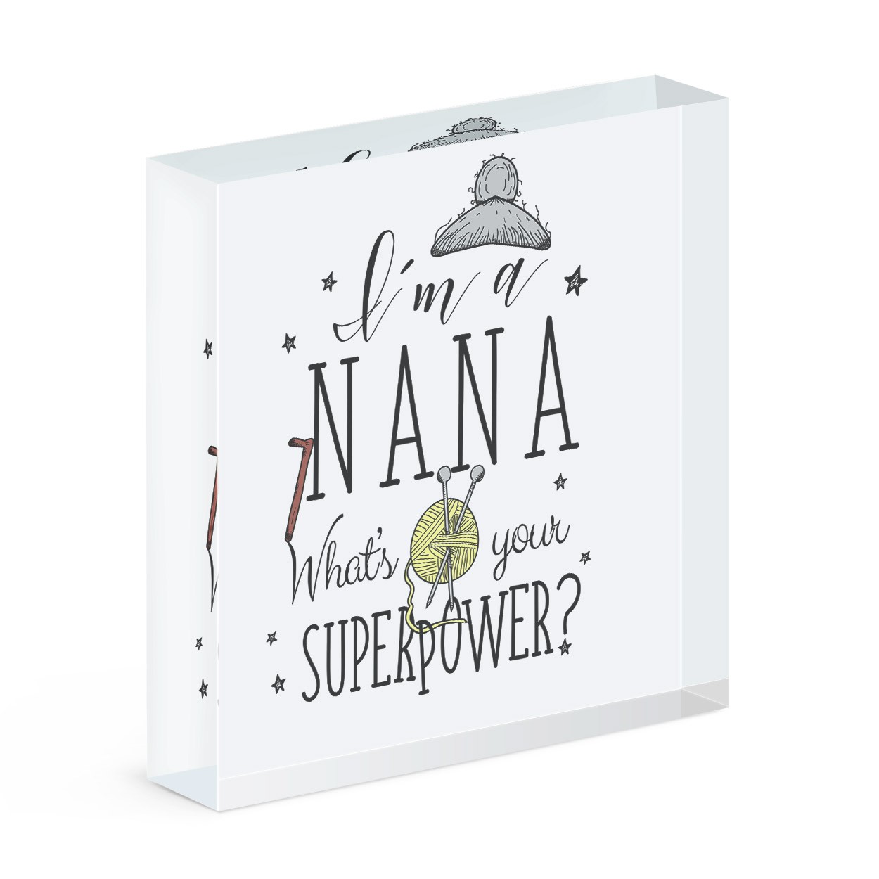 I'm A Nana What's Your Superpower Acrylic Block