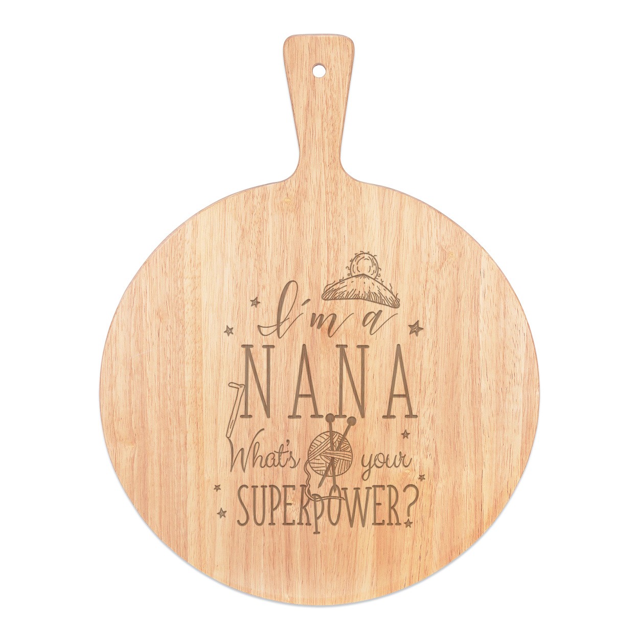 I'm A Nana What's Your Superpower Pizza Board Paddle Serving Tray Handle Round Wooden 45x34cm