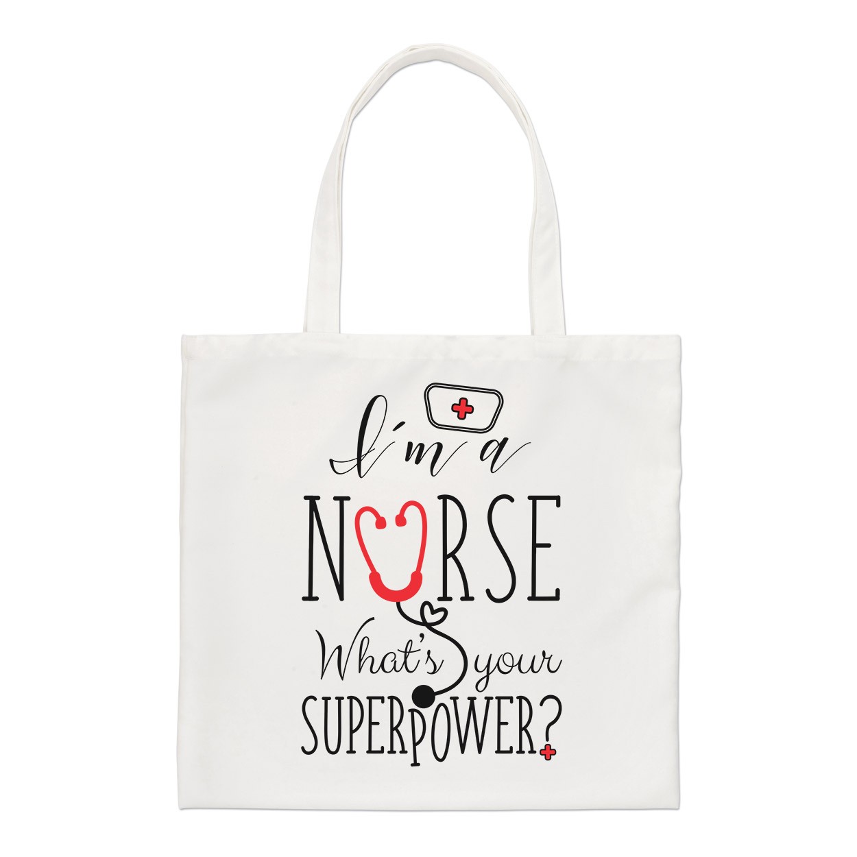I'm A Nurse What's Your Superpower Regular Tote Bag