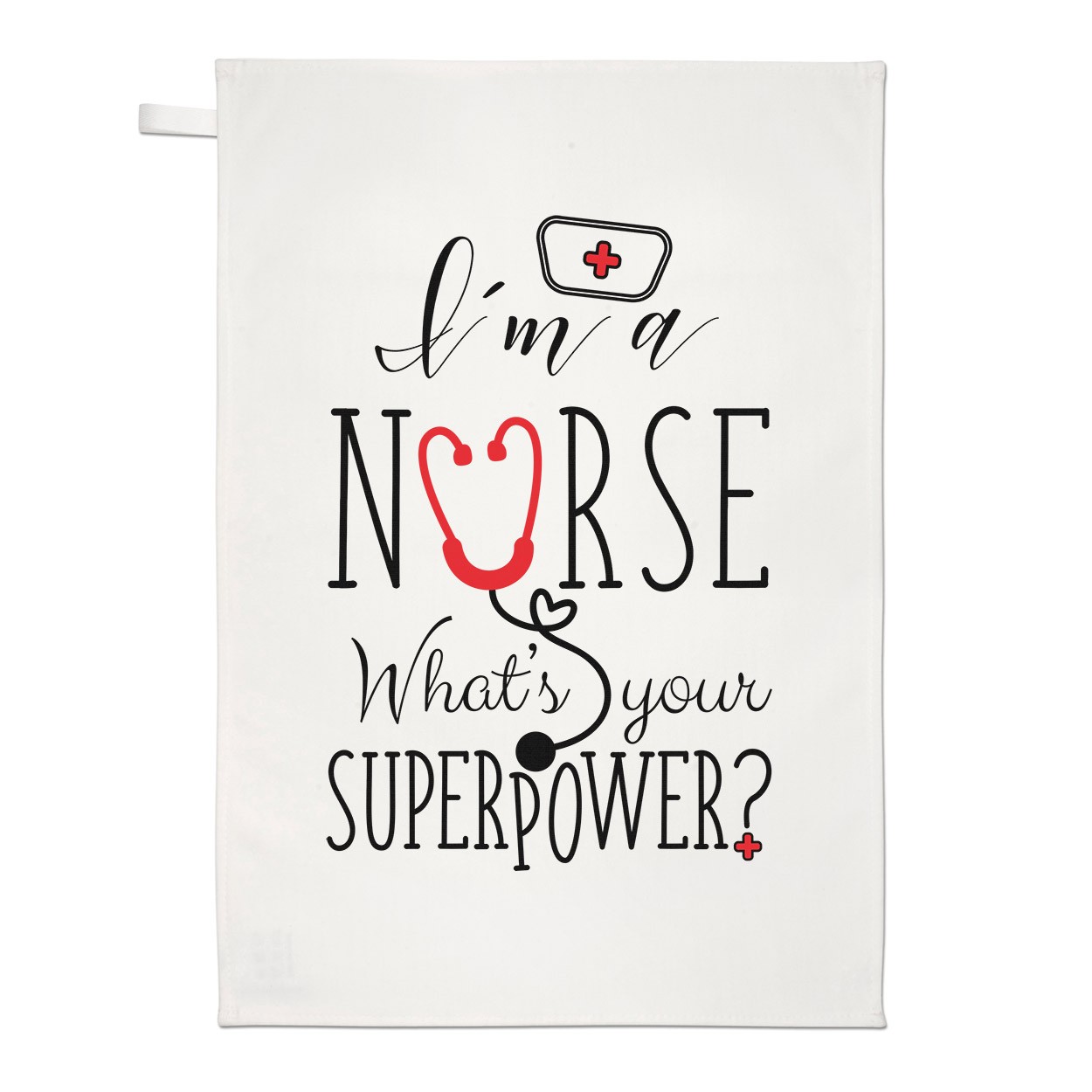 I'm A Nurse What's Your Superpower Tea Towel Dish Cloth