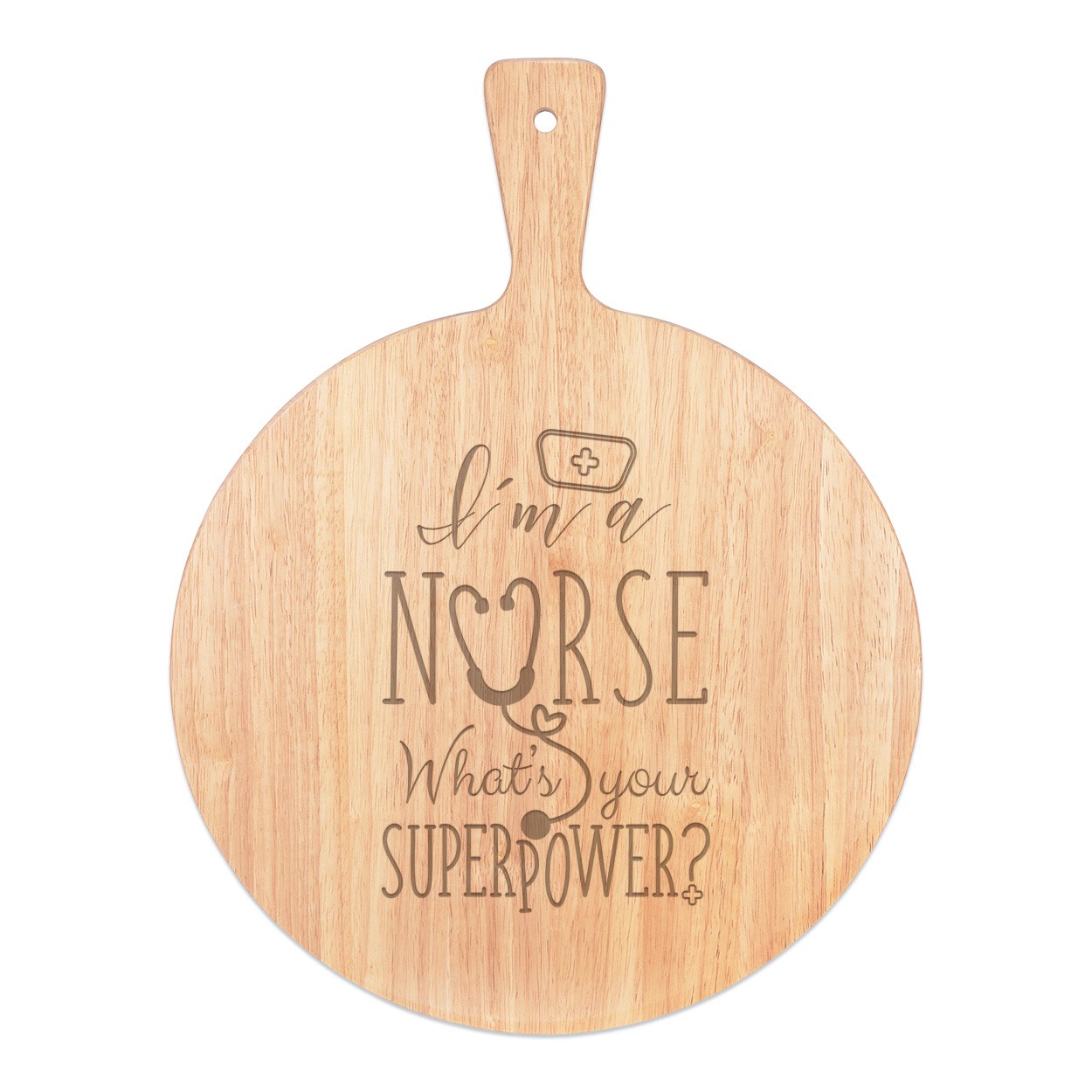I'm A Nurse What's Your Superpower Pizza Board Paddle Serving Tray Handle Round Wooden 45x34cm