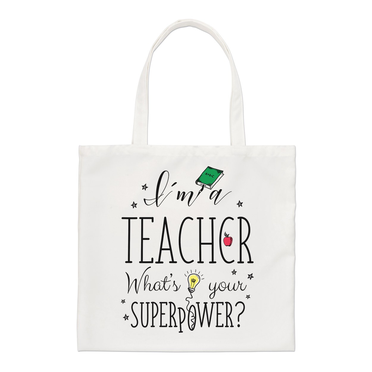 I'm A Teacher What's Your Superpower Regular Tote Bag