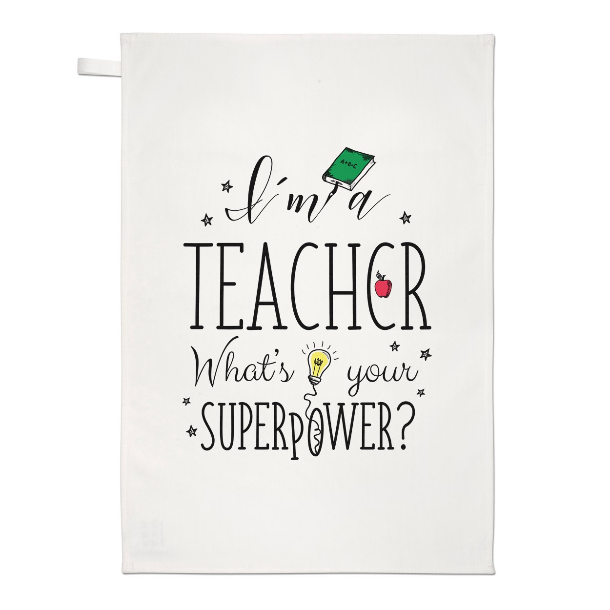 I'm A Teacher What's Your Superpower Tea Towel Dish Cloth