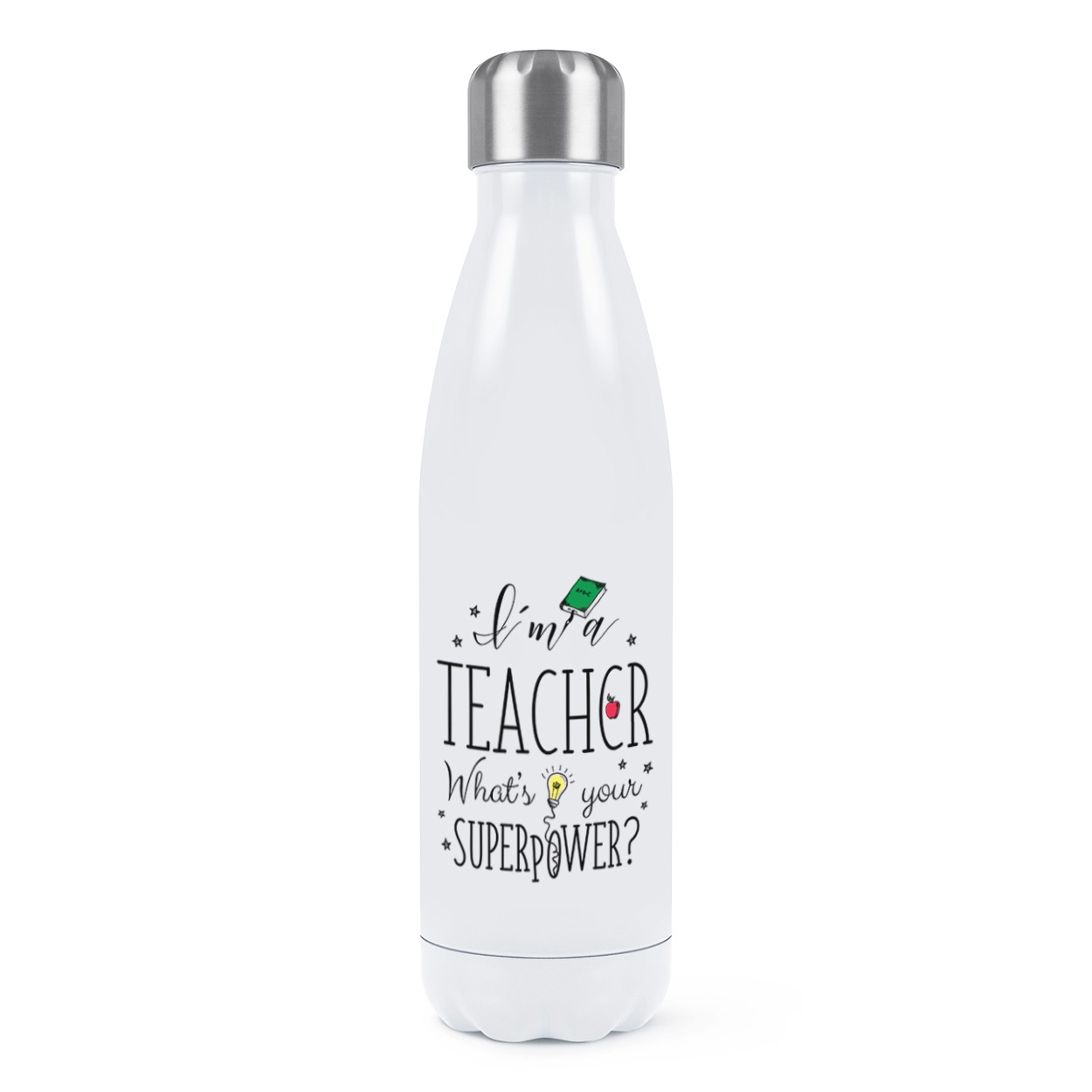 I'm A Teacher What's Your Superpower Double Wall Water Bottle