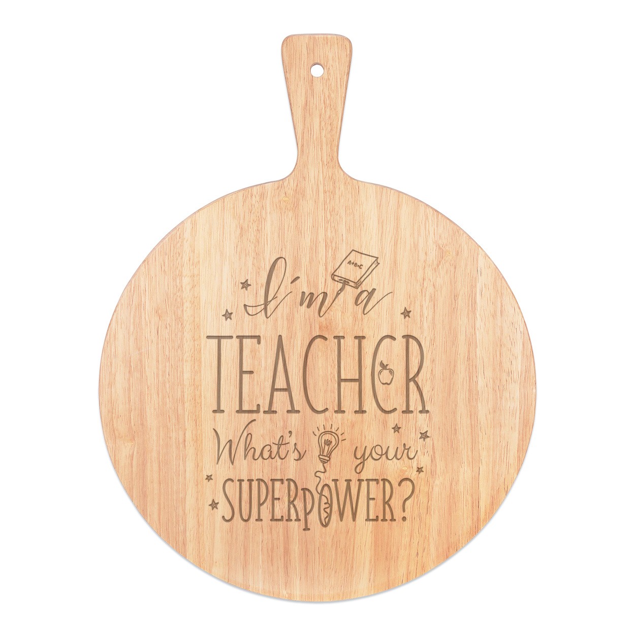 I'm A Teacher What's Your Superpower Pizza Board Paddle Serving Tray Handle Round Wooden 45x34cm