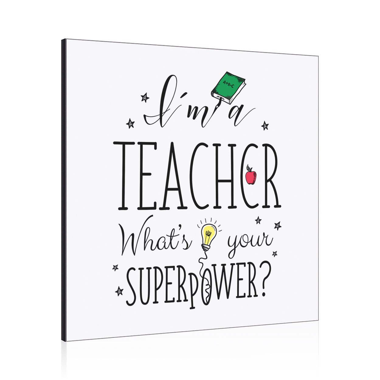 I'm A Teacher What's Your Superpower Wall Art Panel