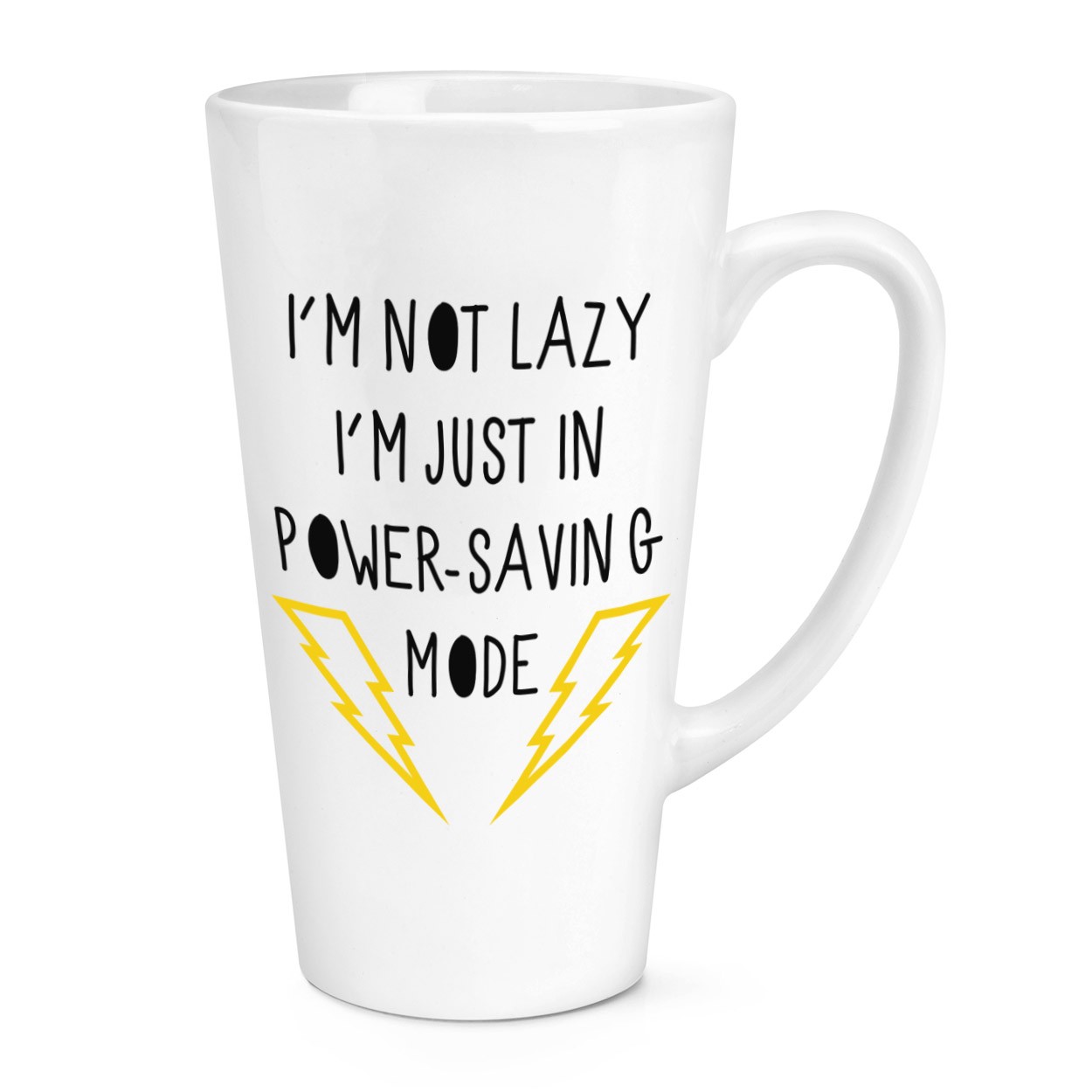 I'm Not Lazy I'm Just In Power Saving Mode 17oz Large Latte Mug Cup