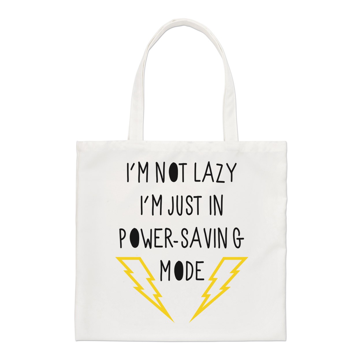 I'm Not Lazy I'm Just In Power Saving Mode Regular Tote Bag