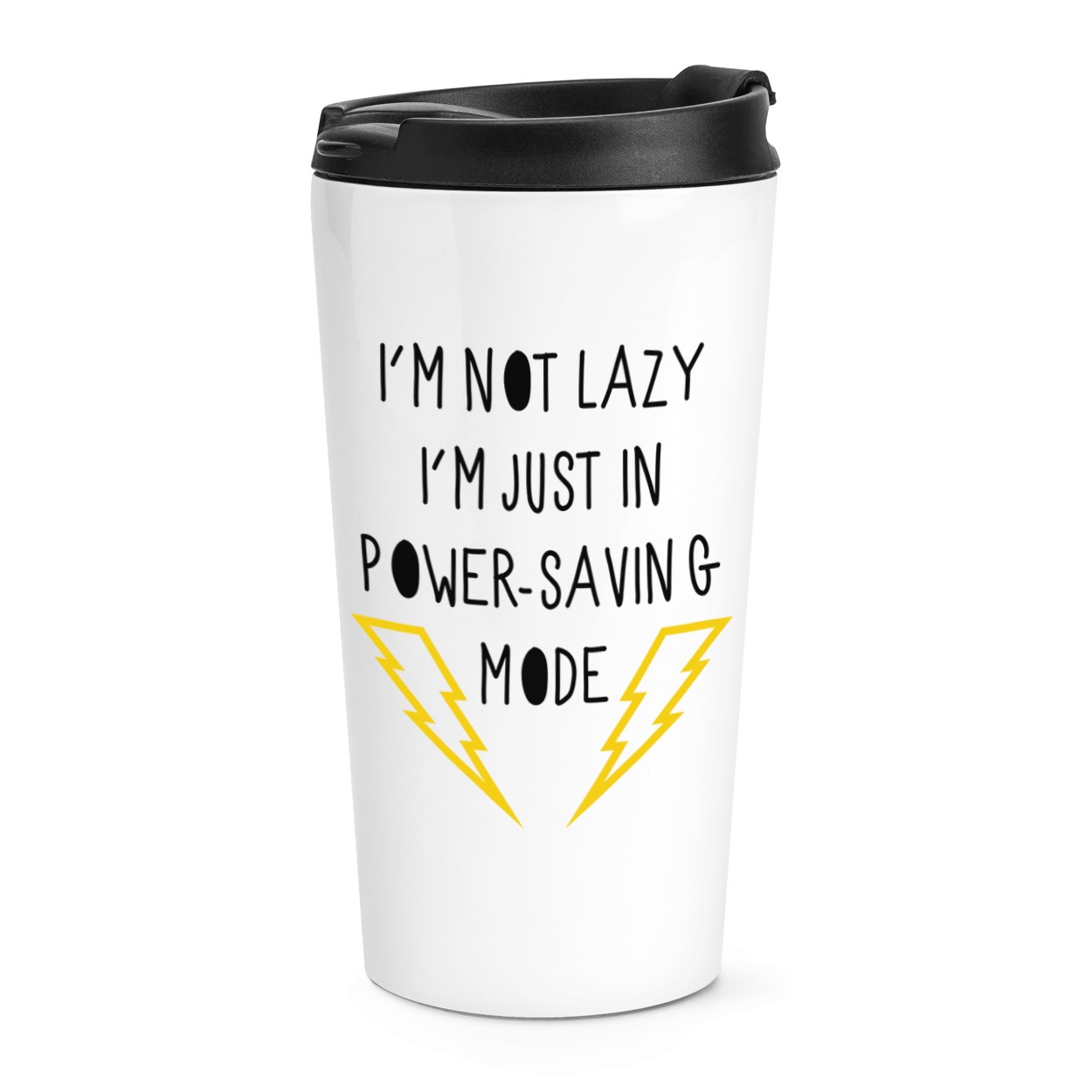 I'm Not Lazy I'm Just In Power Saving Mode Travel Mug Cup