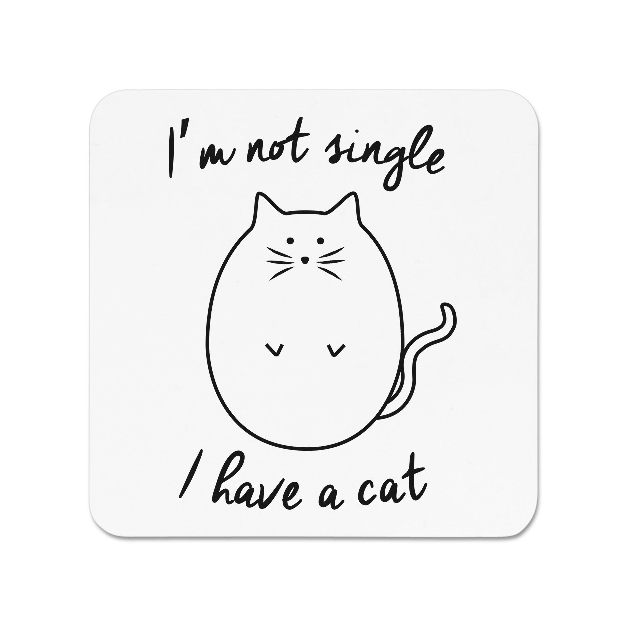 I'm Not Single I Have A Cat Fridge Magnet