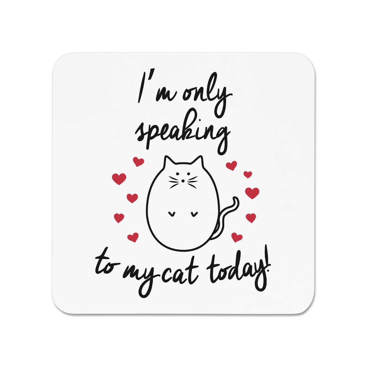 I'm Only Speaking To My Cat Today Fridge Magnet