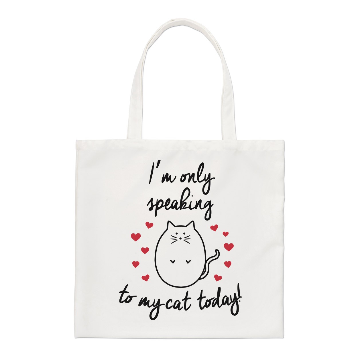 I'm Only Speaking To My Cat Today Regular Tote Bag