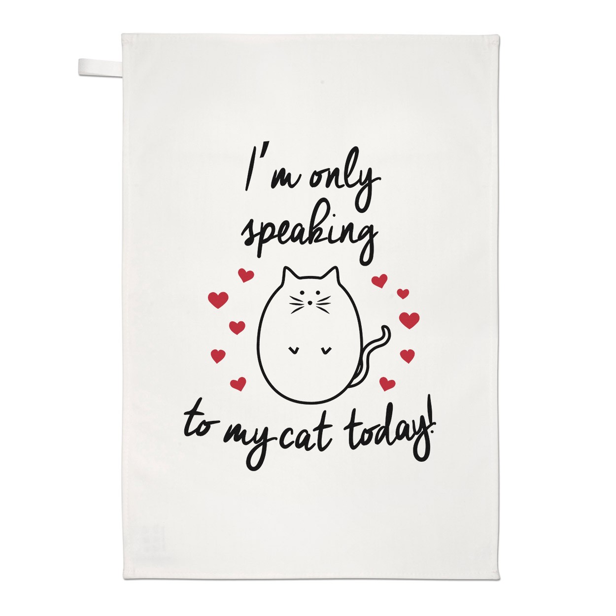 I'm Only Speaking To My Cat Today Tea Towel Dish Cloth