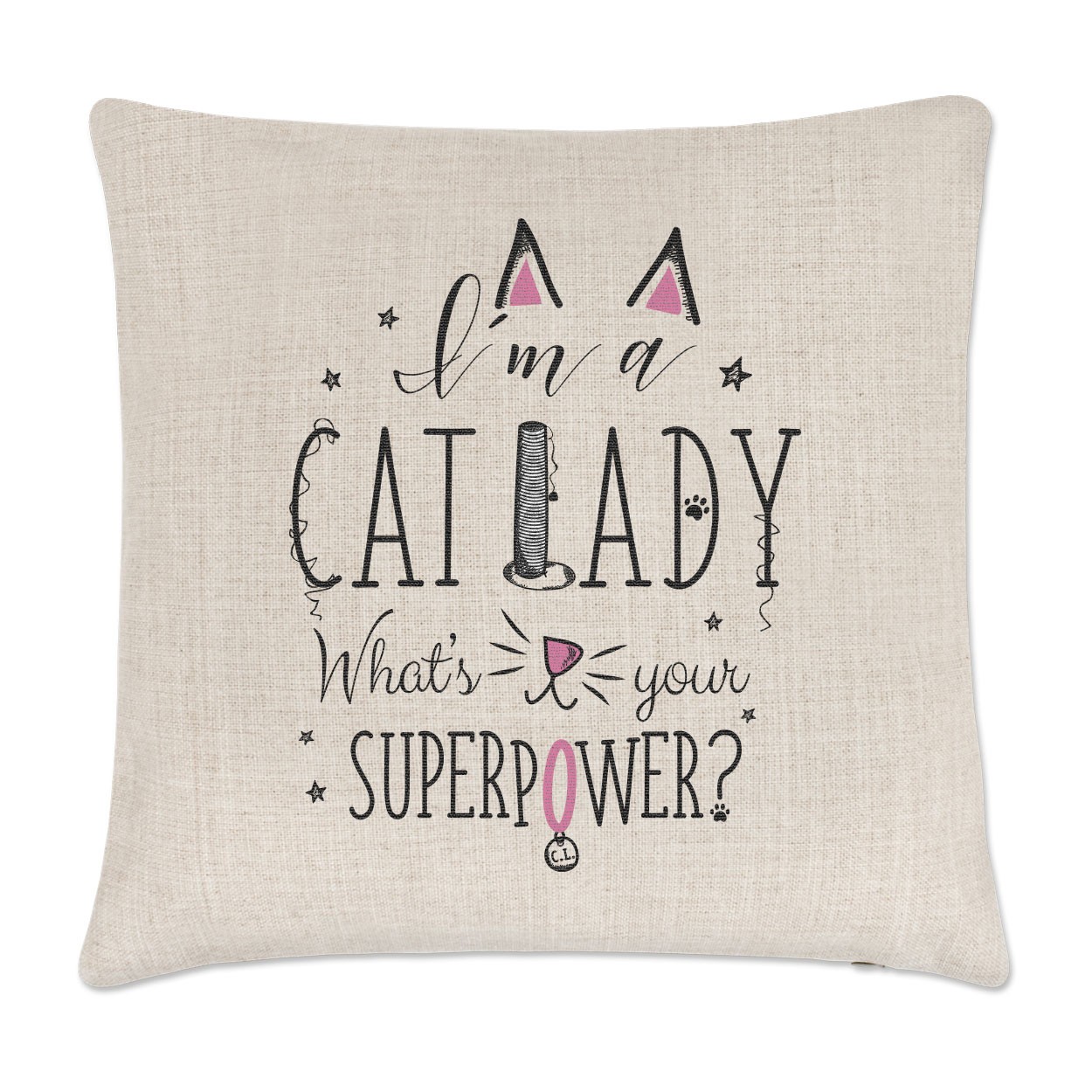 I'm A Cat Lady What's Your Superpower Linen Cushion Cover