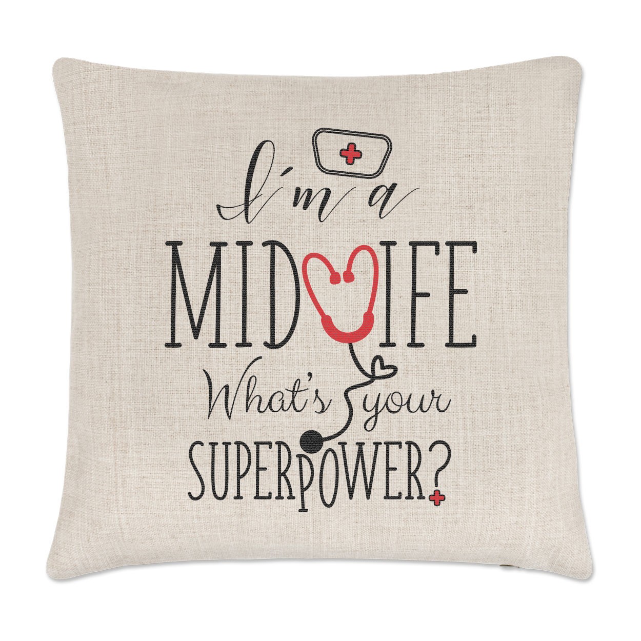 I'm A Midwife What's Your Superpower Linen Cushion Cover